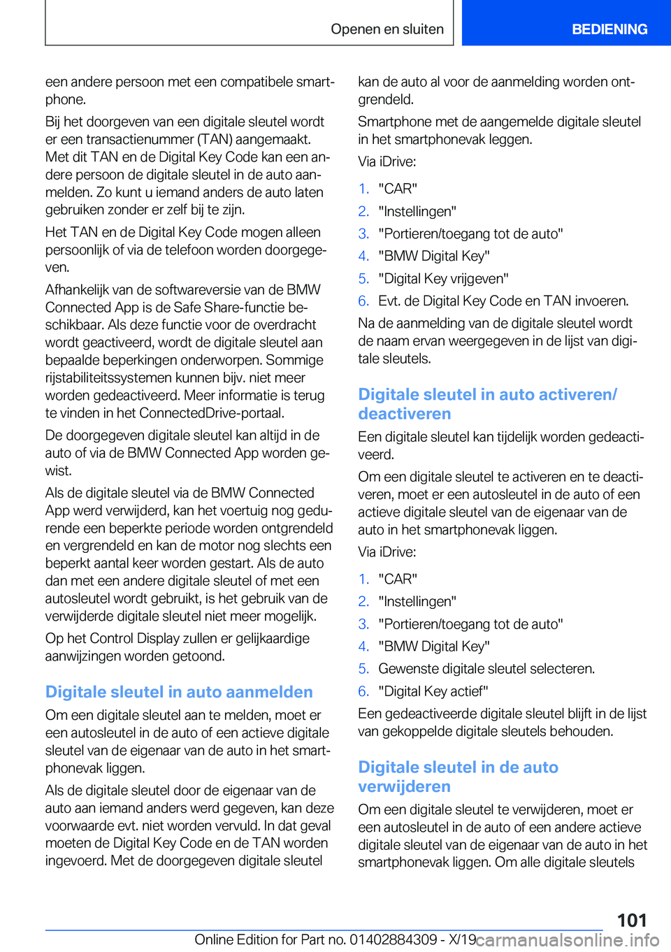 BMW 8 SERIES GRAN COUPE 2020  Instructieboekjes (in Dutch) �e�e�n��a�n�d�e�r�e��p�e�r�s�o�o�n��m�e�t��e�e�n��c�o�m�p�a�t�i�b�e�l�e��s�m�a�r�tj
�p�h�o�n�e�.
�B�i�j��h�e�t��d�o�o�r�g�e�v�e�n��v�a�n��e�e�n��d�i�g�i�t�a�l�e��s�l�e�u�t�e�l��w�o�r�d�t