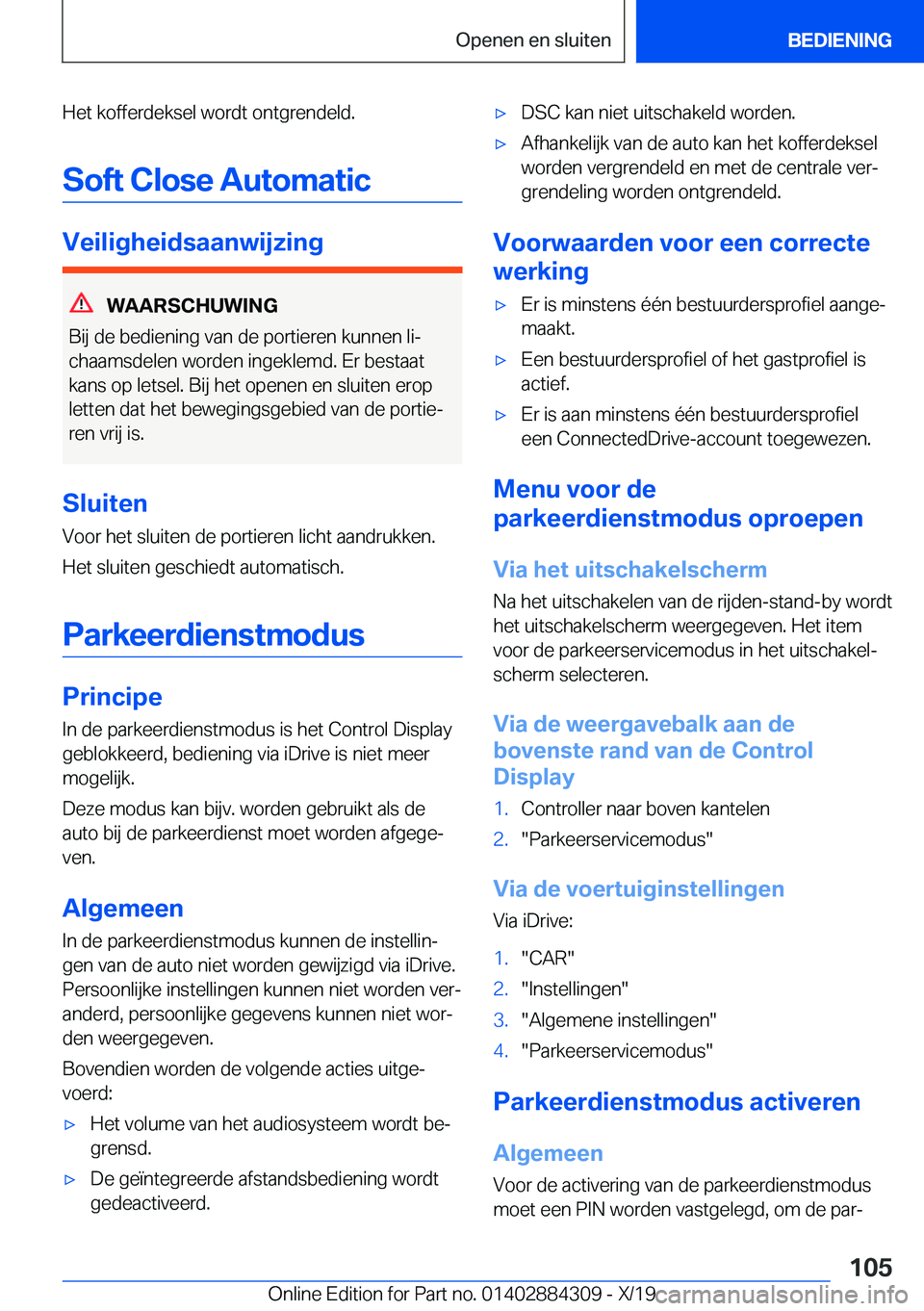 BMW 8 SERIES GRAN COUPE 2020  Instructieboekjes (in Dutch) �H�e�t��k�o�f�f�e�r�d�e�k�s�e�l��w�o�r�d�t��o�n�t�g�r�e�n�d�e�l�d�.�S�o�f�t��C�l�o�s�e��A�u�t�o�m�a�t�i�c
�V�e�i�l�i�g�h�e�i�d�s�a�a�n�w�i�j�z�i�n�g
�W�A�A�R�S�C�H�U�W�I�N�G
�B�i�j��d�e��b�e�d�
