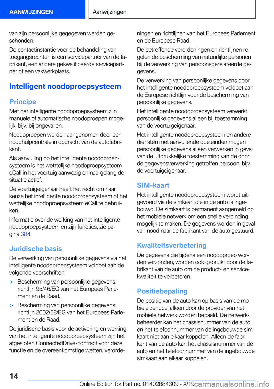 BMW 8 SERIES GRAN COUPE 2020  Instructieboekjes (in Dutch) �v�a�n��z�i�j�n��p�e�r�s�o�o�n�l�i�j�k�e��g�e�g�e�g�e�v�e�n��w�e�r�d�e�n��g�ej
�s�c�h�o�n�d�e�n�.
�D�e��c�o�n�t�a�c�t�i�n�s�t�a�n�t�i�e��v�o�o�r��d�e��b�e�h�a�n�d�e�l�i�n�g��v�a�n
�t�o�e�g�