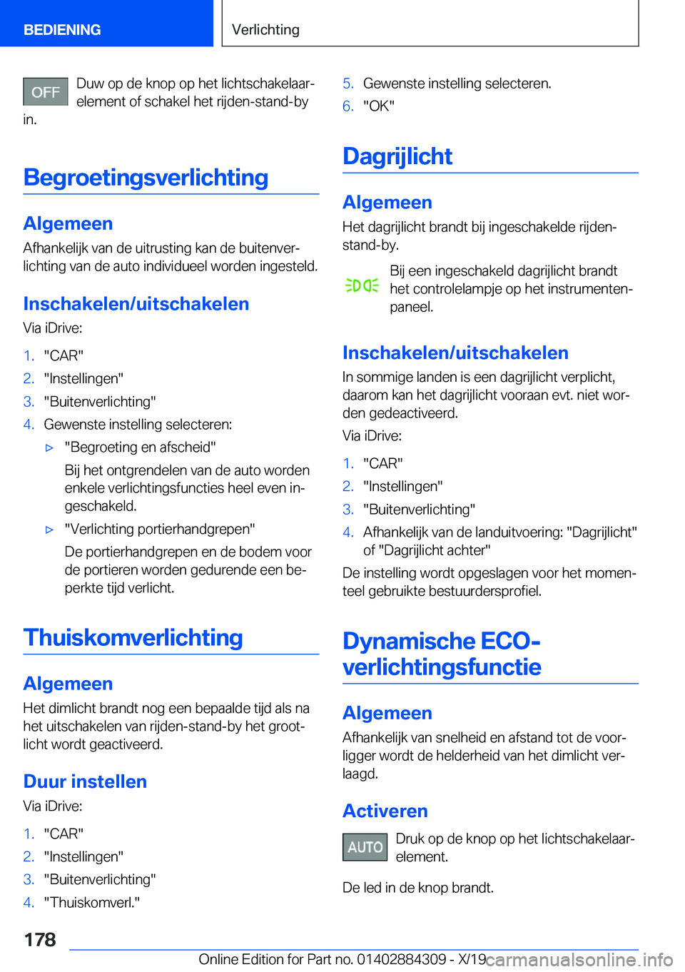 BMW 8 SERIES GRAN COUPE 2020  Instructieboekjes (in Dutch) �D�u�w��o�p��d�e��k�n�o�p��o�p��h�e�t��l�i�c�h�t�s�c�h�a�k�e�l�a�a�rj
�e�l�e�m�e�n�t��o�f��s�c�h�a�k�e�l��h�e�t��r�i�j�d�e�n�-�s�t�a�n�d�-�b�y
�i�n�.
�B�e�g�r�o�e�t�i�n�g�s�v�e�r�l�i�c�h�t�