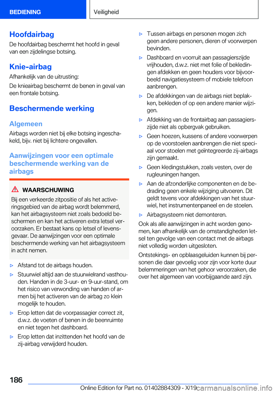 BMW 8 SERIES GRAN COUPE 2020  Instructieboekjes (in Dutch) �H�o�o�f�d�a�i�r�b�a�g�D�e��h�o�o�f�d�a�i�r�b�a�g��b�e�s�c�h�e�r�m�t��h�e�t��h�o�o�f�d��i�n��g�e�v�a�l�v�a�n��e�e�n��z�i�j�d�e�l�i�n�g�s�e��b�o�t�s�i�n�g�.
�K�n�i�e�-�a�i�r�b�a�g
�A�f�h�a�n�k