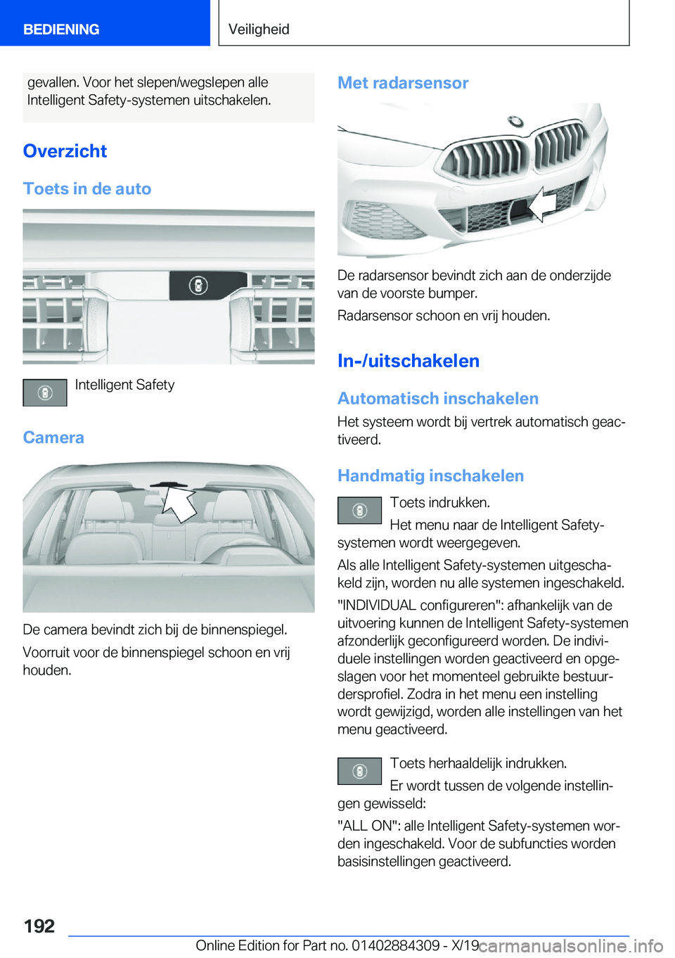 BMW 8 SERIES GRAN COUPE 2020  Instructieboekjes (in Dutch) �g�e�v�a�l�l�e�n�.��V�o�o�r��h�e�t��s�l�e�p�e�n�/�w�e�g�s�l�e�p�e�n��a�l�l�e�I�n�t�e�l�l�i�g�e�n�t��S�a�f�e�t�y�-�s�y�s�t�e�m�e�n��u�i�t�s�c�h�a�k�e�l�e�n�.
�O�v�e�r�z�i�c�h�t �T�o�e�t�s��i�n�