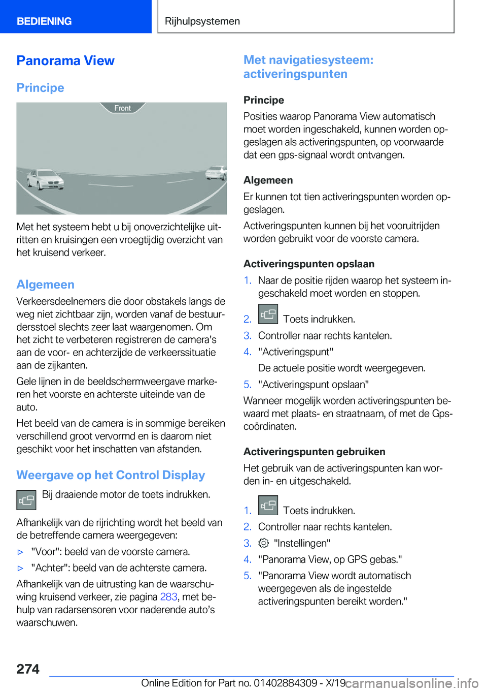 BMW 8 SERIES GRAN COUPE 2020  Instructieboekjes (in Dutch) �P�a�n�o�r�a�m�a��V�i�e�w
�P�r�i�n�c�i�p�e
�M�e�t��h�e�t��s�y�s�t�e�e�m��h�e�b�t��u��b�i�j��o�n�o�v�e�r�z�i�c�h�t�e�l�i�j�k�e��u�i�tj
�r�i�t�t�e�n��e�n��k�r�u�i�s�i�n�g�e�n��e�e�n��v�r�o�