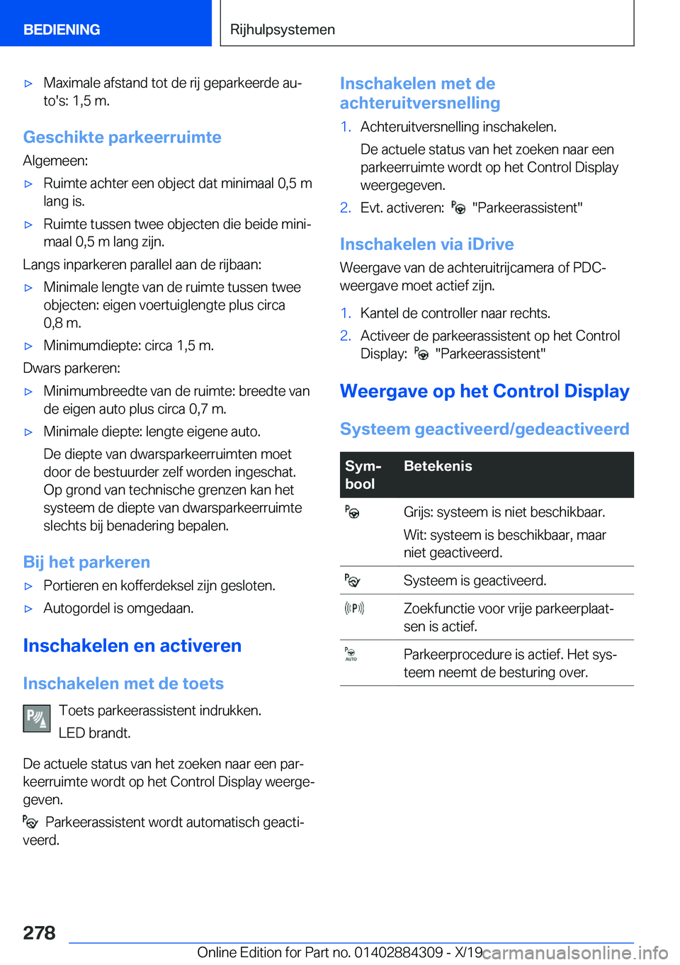 BMW 8 SERIES GRAN COUPE 2020  Instructieboekjes (in Dutch) 'x�M�a�x�i�m�a�l�e��a�f�s�t�a�n�d��t�o�t��d�e��r�i�j��g�e�p�a�r�k�e�e�r�d�e��a�uj
�t�o�'�s�:��1�,�5��m�.
�G�e�s�c�h�i�k�t�e��p�a�r�k�e�e�r�r�u�i�m�t�e
�A�l�g�e�m�e�e�n�:
'x�R�u�i