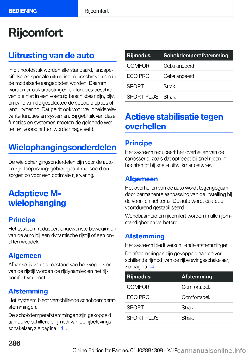 BMW 8 SERIES GRAN COUPE 2020  Instructieboekjes (in Dutch) �R�i�j�c�o�m�f�o�r�t�U�i�t�r�u�s�t�i�n�g��v�a�n��d�e��a�u�t�o
�I�n��d�i�t��h�o�o�f�d�s�t�u�k��w�o�r�d�e�n��a�l�l�e��s�t�a�n�d�a�a�r�d�,��l�a�n�d�s�p�ej�c�i�f�i�e�k�e��e�n��s�p�e�c�i�a�l�e�