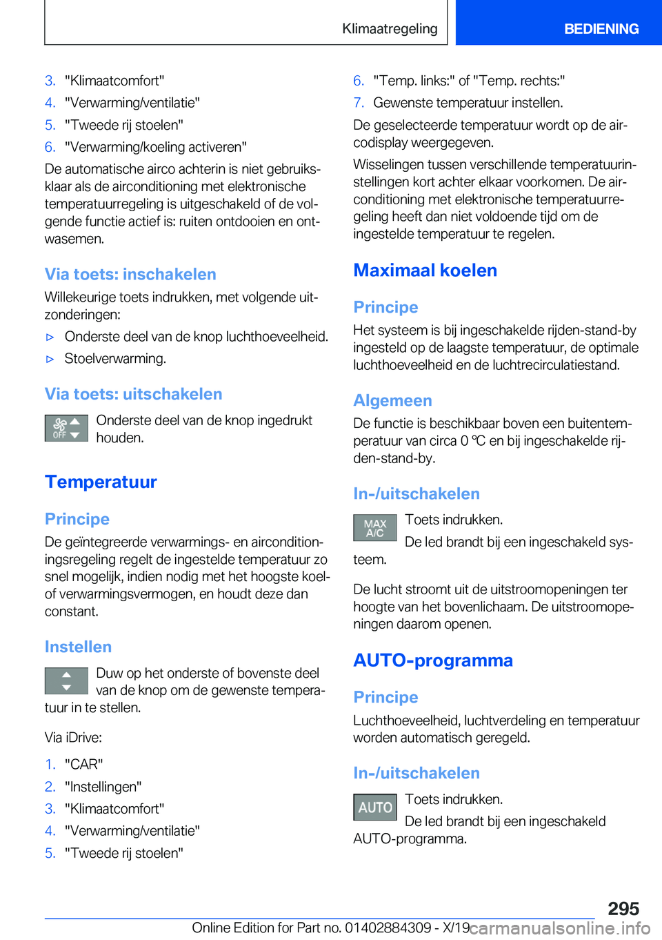 BMW 8 SERIES GRAN COUPE 2020  Instructieboekjes (in Dutch) �3�.��K�l�i�m�a�a�t�c�o�m�f�o�r�t��4�.��V�e�r�w�a�r�m�i�n�g�/�v�e�n�t�i�l�a�t�i�e��5�.��T�w�e�e�d�e��r�i�j��s�t�o�e�l�e�n��6�.��V�e�r�w�a�r�m�i�n�g�/�k�o�e�l�i�n�g��a�c�t�i�v�e�r�e�n�
�D�e�