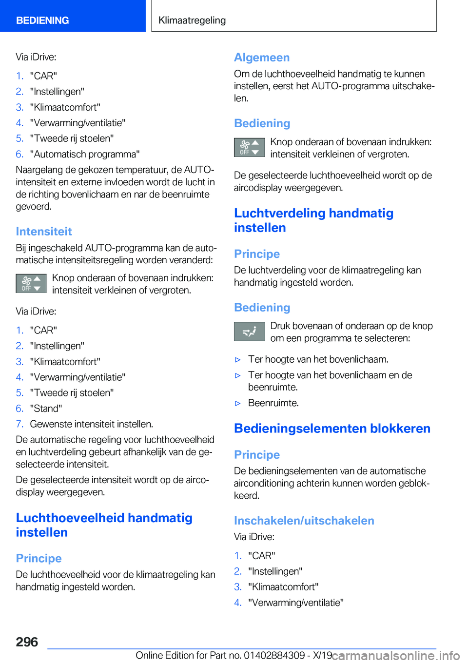 BMW 8 SERIES GRAN COUPE 2020  Instructieboekjes (in Dutch) �V�i�a��i�D�r�i�v�e�:�1�.��C�A�R��2�.��I�n�s�t�e�l�l�i�n�g�e�n��3�.��K�l�i�m�a�a�t�c�o�m�f�o�r�t��4�.��V�e�r�w�a�r�m�i�n�g�/�v�e�n�t�i�l�a�t�i�e��5�.��T�w�e�e�d�e��r�i�j��s�t�o�e�l�e�n��6