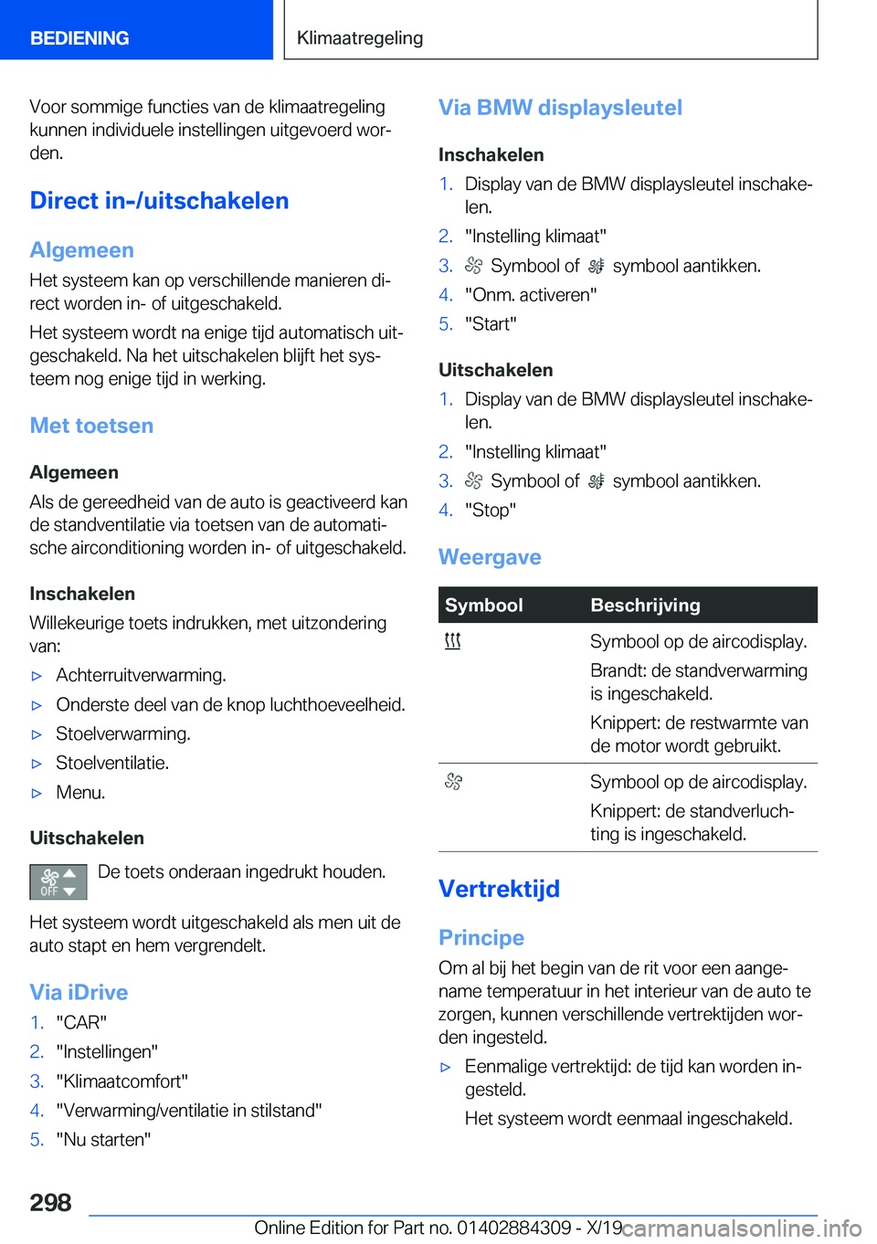 BMW 8 SERIES GRAN COUPE 2020  Instructieboekjes (in Dutch) �V�o�o�r��s�o�m�m�i�g�e��f�u�n�c�t�i�e�s��v�a�n��d�e��k�l�i�m�a�a�t�r�e�g�e�l�i�n�g�k�u�n�n�e�n��i�n�d�i�v�i�d�u�e�l�e��i�n�s�t�e�l�l�i�n�g�e�n��u�i�t�g�e�v�o�e�r�d��w�o�rj�d�e�n�.
�D�i�r�e�