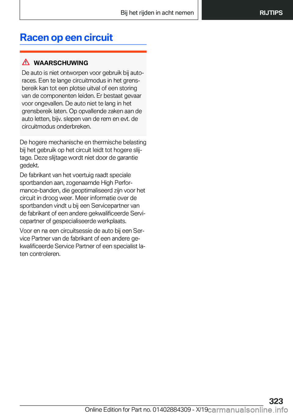 BMW 8 SERIES GRAN COUPE 2020  Instructieboekjes (in Dutch) �R�a�c�e�n��o�p��e�e�n��c�i�r�c�u�i�t
�W�A�A�R�S�C�H�U�W�I�N�G
�D�e��a�u�t�o��i�s��n�i�e�t��o�n�t�w�o�r�p�e�n��v�o�o�r��g�e�b�r�u�i�k��b�i�j��a�u�t�oj
�r�a�c�e�s�.��E�e�n��t�e��l�a�n�g�