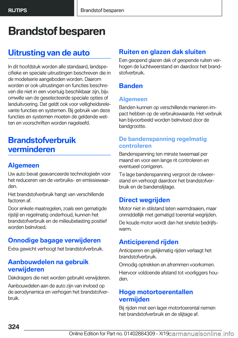 BMW 8 SERIES GRAN COUPE 2020  Instructieboekjes (in Dutch) �B�r�a�n�d�s�t�o�f��b�e�s�p�a�r�e�n�U�i�t�r�u�s�t�i�n�g��v�a�n��d�e��a�u�t�o
�I�n��d�i�t��h�o�o�f�d�s�t�u�k��w�o�r�d�e�n��a�l�l�e��s�t�a�n�d�a�a�r�d�,��l�a�n�d�s�p�ej�c�i�f�i�e�k�e��e�n��
