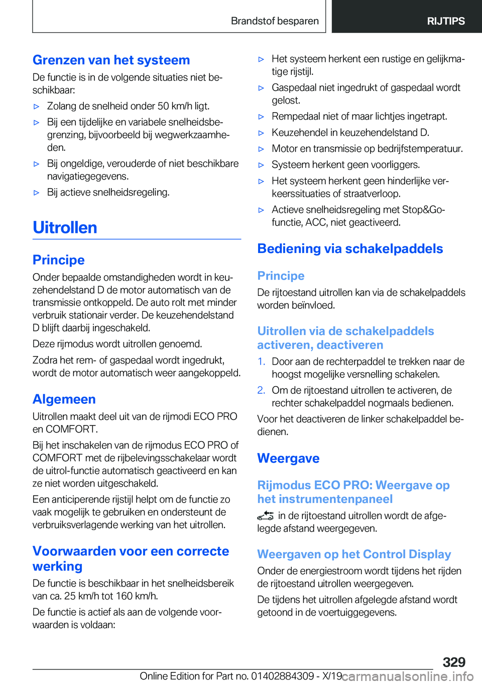 BMW 8 SERIES GRAN COUPE 2020  Instructieboekjes (in Dutch) �G�r�e�n�z�e�n��v�a�n��h�e�t��s�y�s�t�e�e�m�D�e��f�u�n�c�t�i�e��i�s��i�n��d�e��v�o�l�g�e�n�d�e��s�i�t�u�a�t�i�e�s��n�i�e�t��b�ej�s�c�h�i�k�b�a�a�r�:'x�Z�o�l�a�n�g��d�e��s�n�e�l�h�e�i