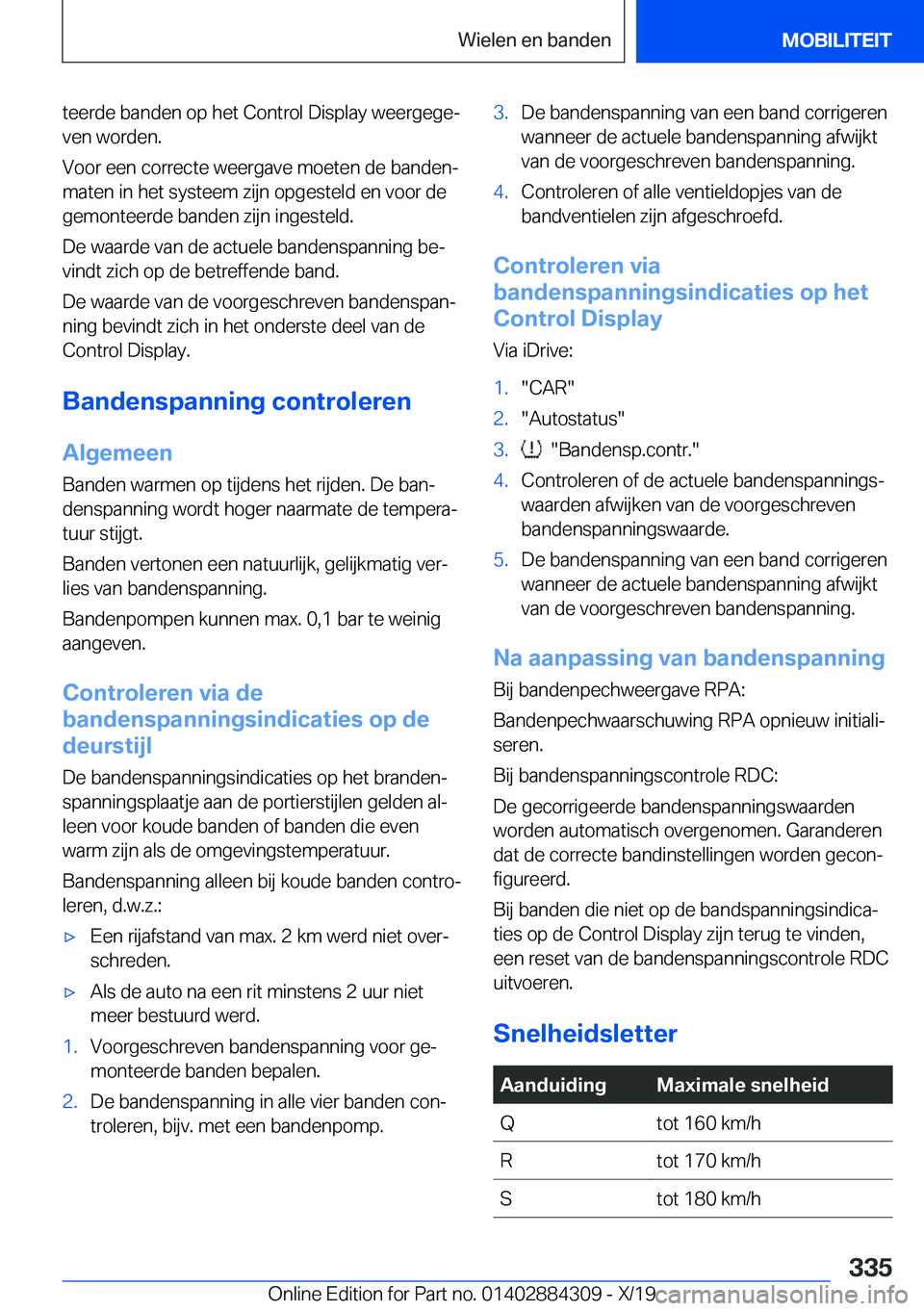 BMW 8 SERIES GRAN COUPE 2020  Instructieboekjes (in Dutch) �t�e�e�r�d�e��b�a�n�d�e�n��o�p��h�e�t��C�o�n�t�r�o�l��D�i�s�p�l�a�y��w�e�e�r�g�e�g�ej�v�e�n��w�o�r�d�e�n�.
�V�o�o�r��e�e�n��c�o�r�r�e�c�t�e��w�e�e�r�g�a�v�e��m�o�e�t�e�n��d�e��b�a�n�d�e�