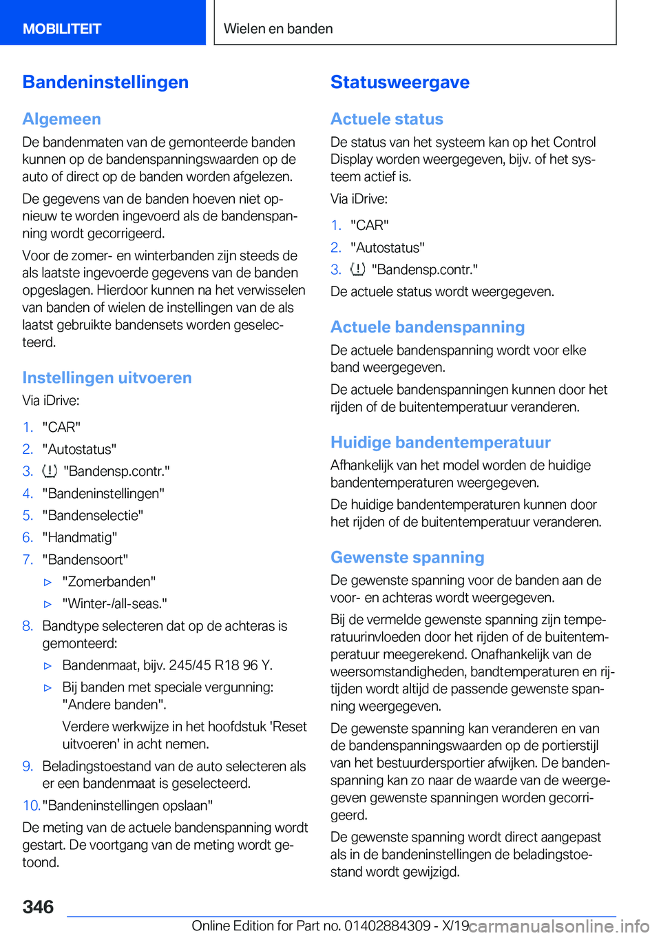 BMW 8 SERIES GRAN COUPE 2020  Instructieboekjes (in Dutch) �B�a�n�d�e�n�i�n�s�t�e�l�l�i�n�g�e�n
�A�l�g�e�m�e�e�n
�D�e��b�a�n�d�e�n�m�a�t�e�n��v�a�n��d�e��g�e�m�o�n�t�e�e�r�d�e��b�a�n�d�e�n
�k�u�n�n�e�n��o�p��d�e��b�a�n�d�e�n�s�p�a�n�n�i�n�g�s�w�a�a�r�