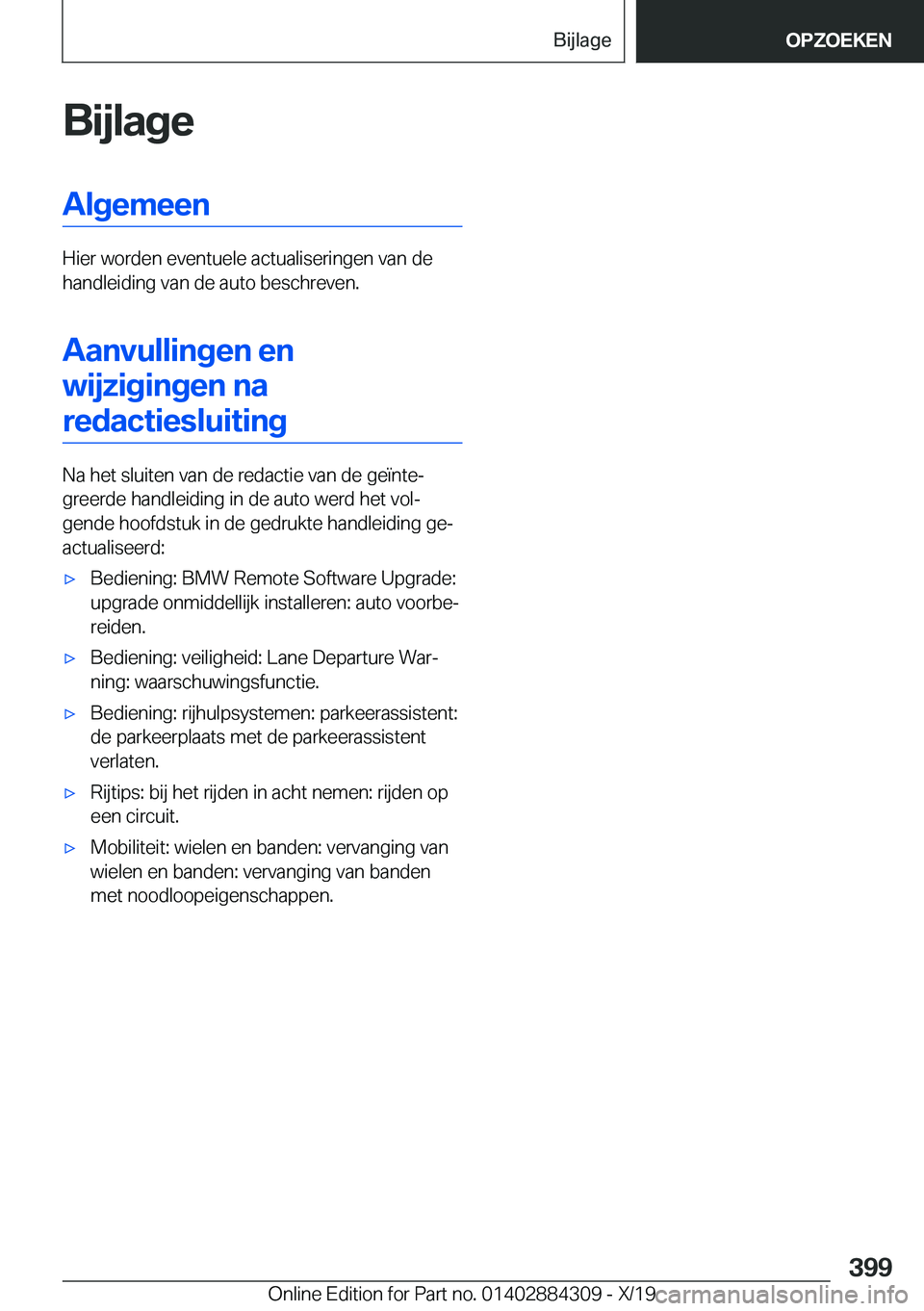 BMW 8 SERIES GRAN COUPE 2020  Instructieboekjes (in Dutch) �B�i�j�l�a�g�e�A�l�g�e�m�e�e�n
�H�i�e�r��w�o�r�d�e�n��e�v�e�n�t�u�e�l�e��a�c�t�u�a�l�i�s�e�r�i�n�g�e�n��v�a�n��d�e
�h�a�n�d�l�e�i�d�i�n�g��v�a�n��d�e��a�u�t�o��b�e�s�c�h�r�e�v�e�n�.
�A�a�n�v�