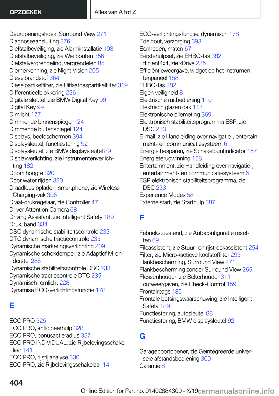 BMW 8 SERIES GRAN COUPE 2020  Instructieboekjes (in Dutch) �D�e�u�r�o�p�e�n�i�n�g�s�h�o�e�k�,��S�u�r�r�o�u�n�d��V�i�e�w��2�7�1�
�D�i�a�g�n�o�s�e�a�a�n�s�l�u�i�t�i�n�g� �3�7�6�
�D�i�e�f�s�t�a�l�b�e�v�e�i�l�i�g�i�n�g�,��z�i�e��A�l�a�r�m�i�n�s�t�a�l�l�a�