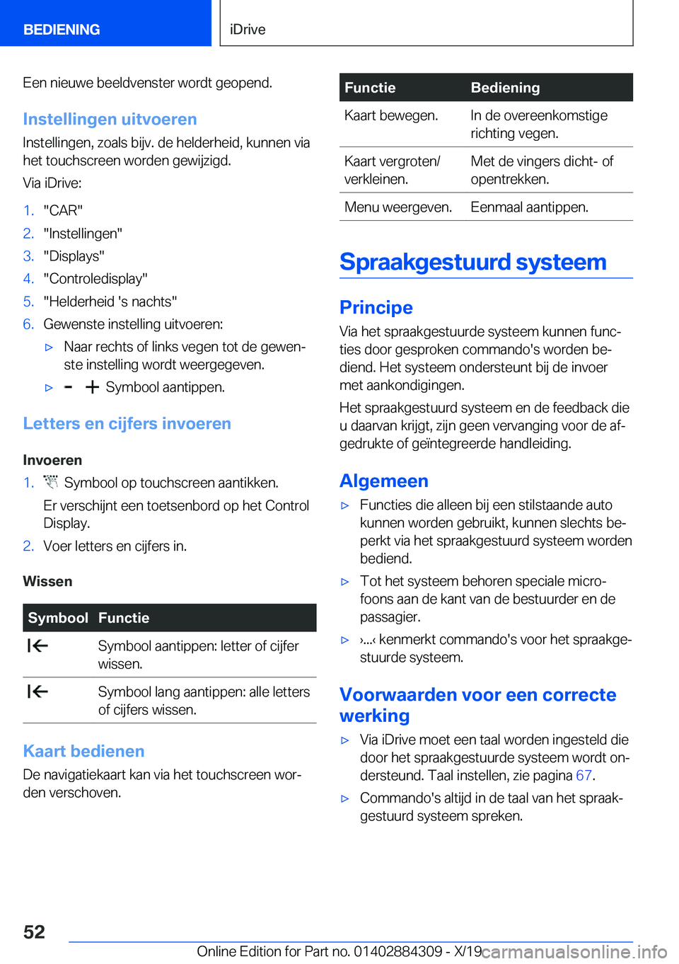 BMW 8 SERIES GRAN COUPE 2020  Instructieboekjes (in Dutch) �E�e�n��n�i�e�u�w�e��b�e�e�l�d�v�e�n�s�t�e�r��w�o�r�d�t��g�e�o�p�e�n�d�.
�I�n�s�t�e�l�l�i�n�g�e�n��u�i�t�v�o�e�r�e�n �I�n�s�t�e�l�l�i�n�g�e�n�,��z�o�a�l�s��b�i�j�v�.��d�e��h�e�l�d�e�r�h�e�i�d