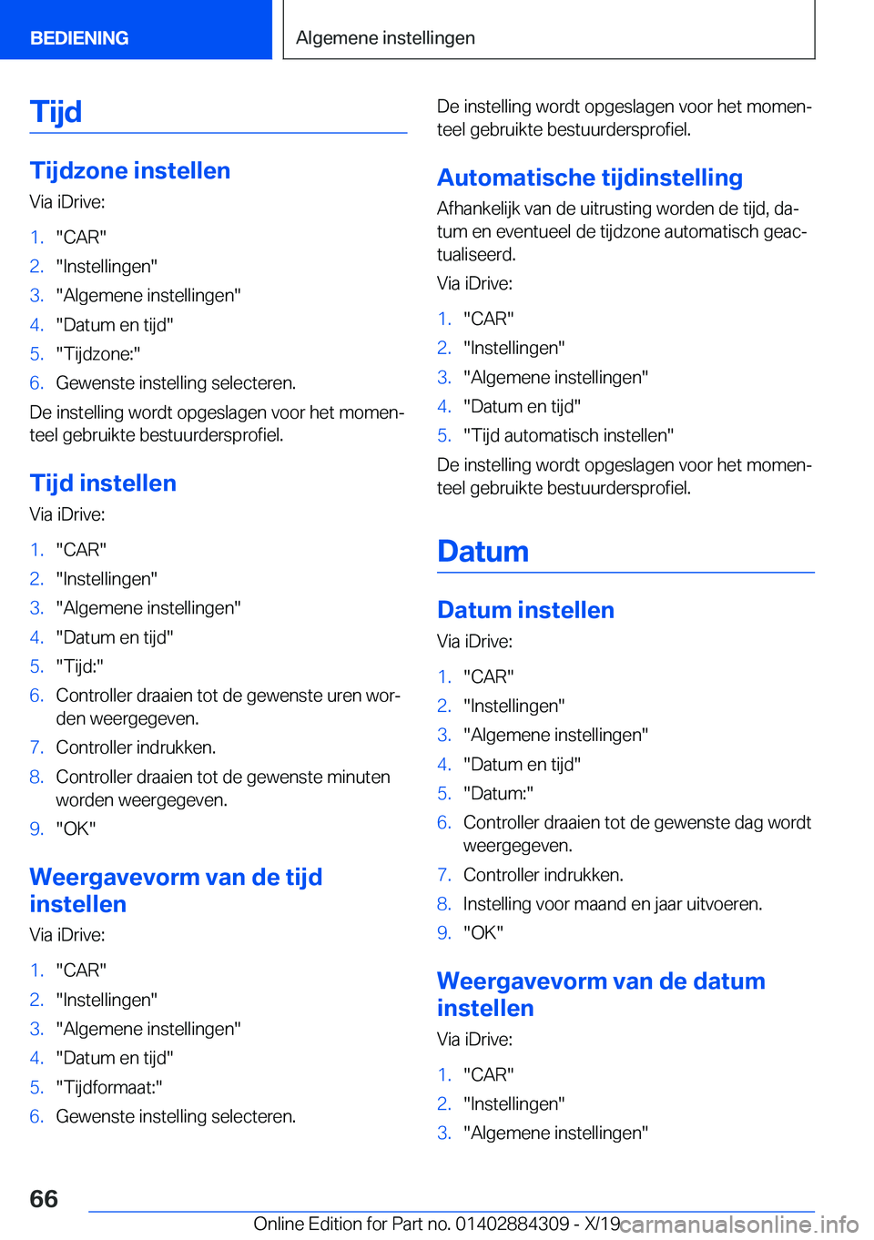 BMW 8 SERIES GRAN COUPE 2020  Instructieboekjes (in Dutch) �T�i�j�d
�T�i�j�d�z�o�n�e��i�n�s�t�e�l�l�e�n�V�i�a��i�D�r�i�v�e�:
�1�.��C�A�R��2�.��I�n�s�t�e�l�l�i�n�g�e�n��3�.��A�l�g�e�m�e�n�e��i�n�s�t�e�l�l�i�n�g�e�n��4�.��D�a�t�u�m��e�n��t�i�j�d��5
