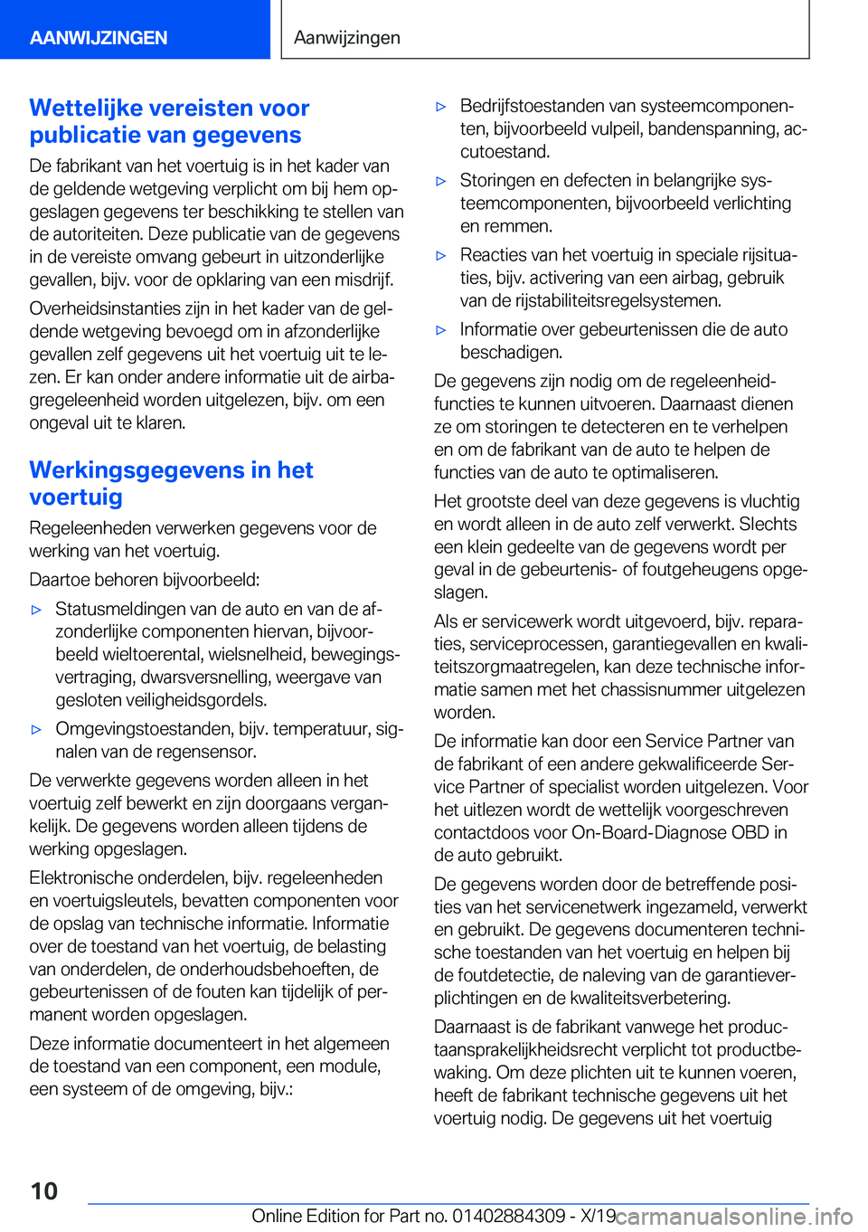 BMW 8 SERIES GRAN COUPE 2020  Instructieboekjes (in Dutch) �W�e�t�t�e�l�i�j�k�e��v�e�r�e�i�s�t�e�n��v�o�o�r
�p�u�b�l�i�c�a�t�i�e��v�a�n��g�e�g�e�v�e�n�s
�D�e��f�a�b�r�i�k�a�n�t��v�a�n��h�e�t��v�o�e�r�t�u�i�g��i�s��i�n��h�e�t��k�a�d�e�r��v�a�n
�d�