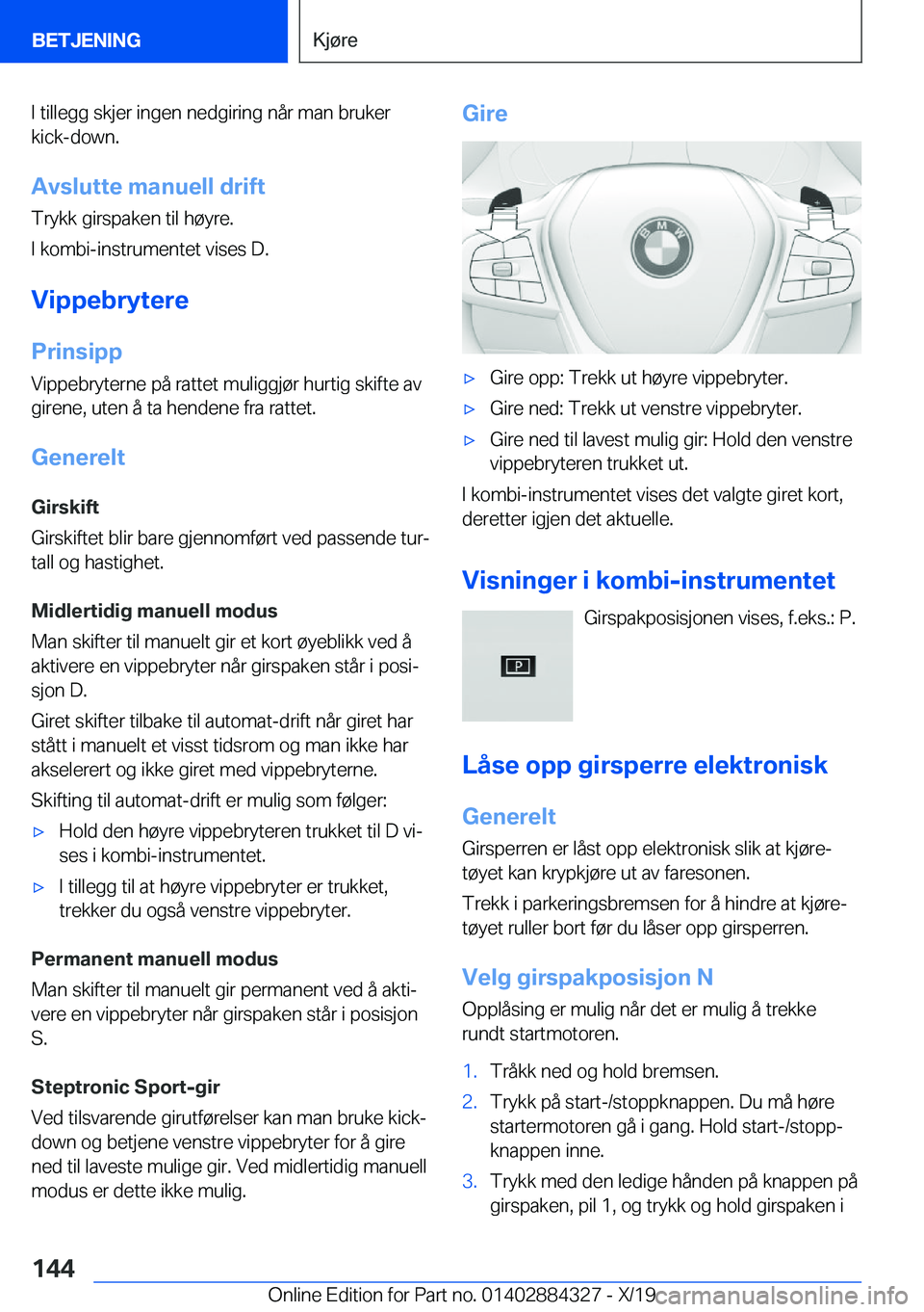 BMW 8 SERIES GRAN COUPE 2020  InstruksjonsbØker (in Norwegian) �I��t�i�l�l�e�g�g��s�k�j�e�r��i�n�g�e�n��n�e�d�g�i�r�i�n�g��n�å�r��m�a�n��b�r�u�k�e�r�k�i�c�k�-�d�o�w�n�.
�A�v�s�l�u�t�t�e��m�a�n�u�e�l�l��d�r�i�f�t �T�r�y�k�k��g�i�r�s�p�a�k�e�n��t�i�l��