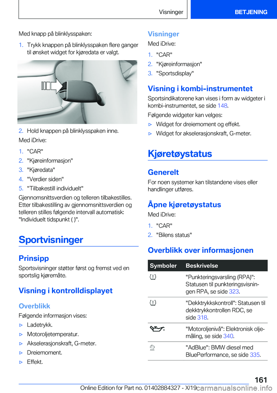 BMW 8 SERIES GRAN COUPE 2020  InstruksjonsbØker (in Norwegian) �M�e�d��k�n�a�p�p��p�å��b�l�i�n�k�l�y�s�s�p�a�k�e�n�:�1�.�T�r�y�k�k��k�n�a�p�p�e�n��p�å��b�l�i�n�k�l�y�s�s�p�a�k�e�n��f�l�e�r�e��g�a�n�g�e�r
�t�i�l��