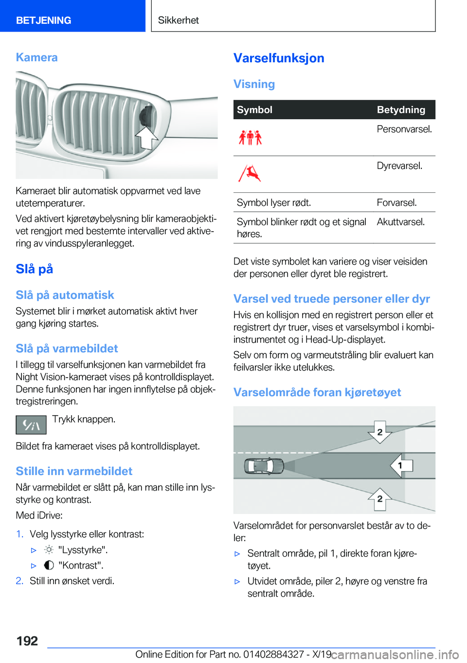 BMW 8 SERIES GRAN COUPE 2020  InstruksjonsbØker (in Norwegian) �K�a�m�e�r�a
�K�a�m�e�r�a�e�t��b�l�i�r��a�u�t�o�m�a�t�i�s�k��o�p�p�v�a�r�m�e�t��v�e�d��l�a�v�e
�u�t�e�t�e�m�p�e�r�a�t�u�r�e�r�.
�V�e�d��a�k�t�i�v�e�r�t��k�j�