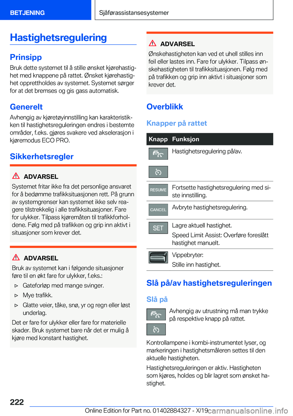 BMW 8 SERIES GRAN COUPE 2020  InstruksjonsbØker (in Norwegian) �H�a�s�t�i�g�h�e�t�s�r�e�g�u�l�e�r�i�n�g
�P�r�i�n�s�i�p�p
�B�r�u�k��d�e�t�t�e��s�y�s�t�e�m�e�t��t�i�l��å��s�t�i�l�l�e��