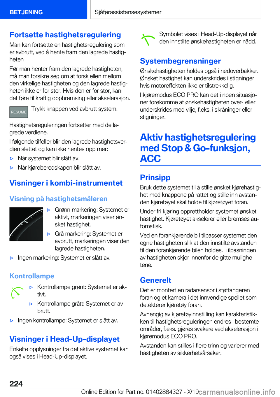 BMW 8 SERIES GRAN COUPE 2020  InstruksjonsbØker (in Norwegian) �F�o�r�t�s�e�t�t�e��h�a�s�t�i�g�h�e�t�s�r�e�g�u�l�e�r�i�n�g�M�a�n��k�a�n��f�o�r�t�s�e�t�t�e��e�n��h�a�s�t�i�g�h�e�t�s�r�e�g�u�l�e�r�i�n�g��s�o�m�e�r��a�v�b�r�u�t�t�,��v�e�d��å��h�e�n�t�e��