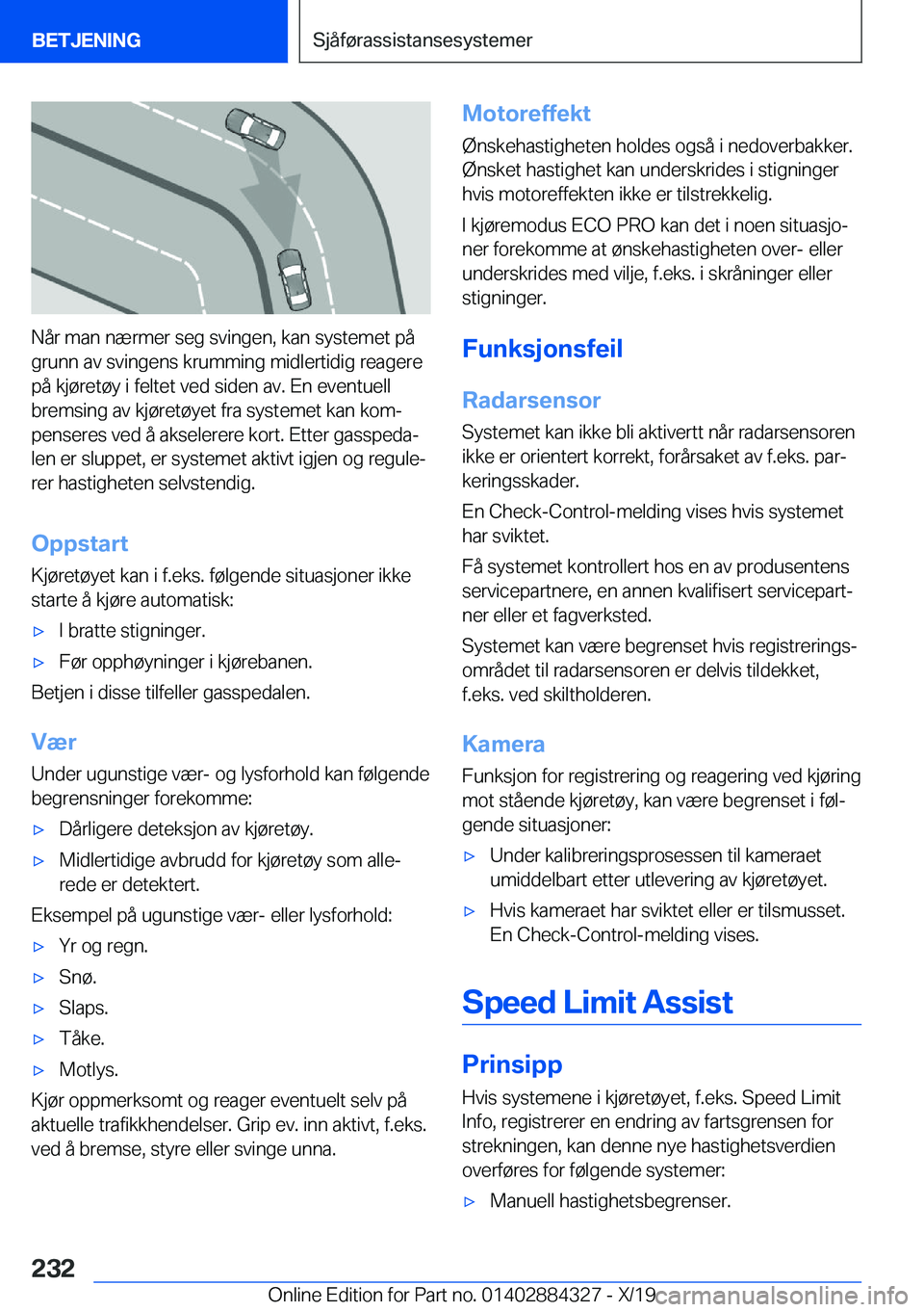 BMW 8 SERIES GRAN COUPE 2020  InstruksjonsbØker (in Norwegian) �N�å�r��m�a�n��n�æ�r�m�e�r��s�e�g��s�v�i�n�g�e�n�,��k�a�n��s�y�s�t�e�m�e�t��p�å
�g�r�u�n�n��a�v��s�v�i�n�g�e�n�s��k�r�u�m�m�i�n�g��m�i�d�l�e�r�t�i�d�i�g��r�e�a�g�e�r�e �p�å��k�j�