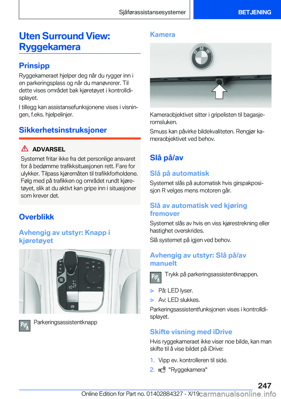 BMW 8 SERIES GRAN COUPE 2020  InstruksjonsbØker (in Norwegian) �U�t�e�n��S�u�r�r�o�u�n�d��V�i�e�w�:�R�y�g�g�e�k�a�m�e�r�a
�P�r�i�n�s�i�p�p
�R�y�g�g�e�k�a�m�e�r�a�e�t��h�j�e�l�p�e�r��d�e�g��n�å�r��d�u��r�y�g�g�e�r��i�n�n��i
�e�n��p�a�r�k�e�r�i�n�g�s�p�l