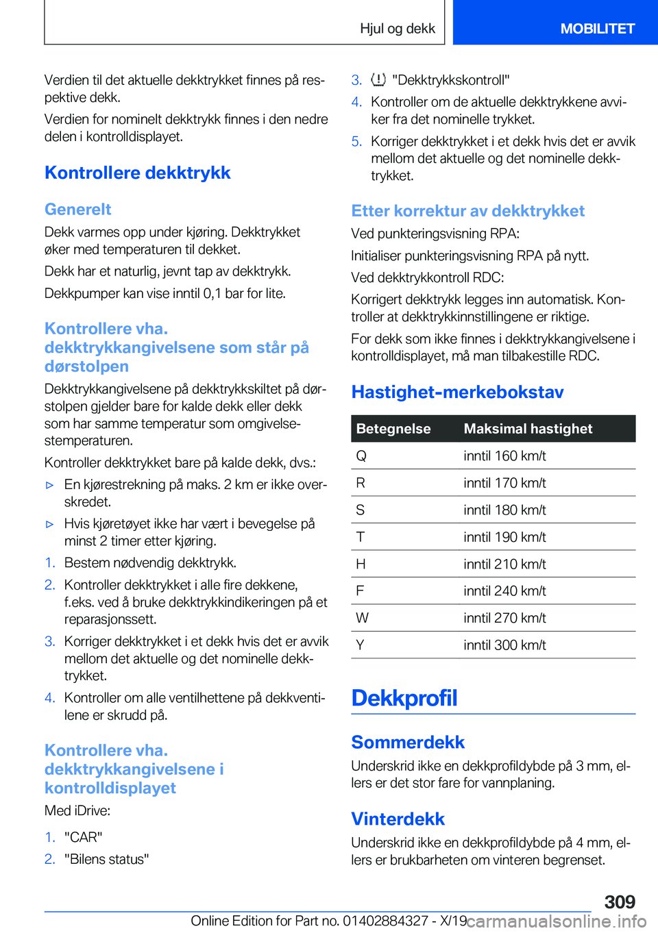 BMW 8 SERIES GRAN COUPE 2020  InstruksjonsbØker (in Norwegian) �V�e�r�d�i�e�n��t�i�l��d�e�t��a�k�t�u�e�l�l�e��d�e�k�k�t�r�y�k�k�e�t��f�i�n�n�e�s��p�å��r�e�sj�p�e�k�t�i�v�e��d�e�k�k�.
�V�e�r�d�i�e�n��f�o�r��n�o�m�i�n�e�l�t��d�e�k�k�t�r�y�k�k��f�i�n�n