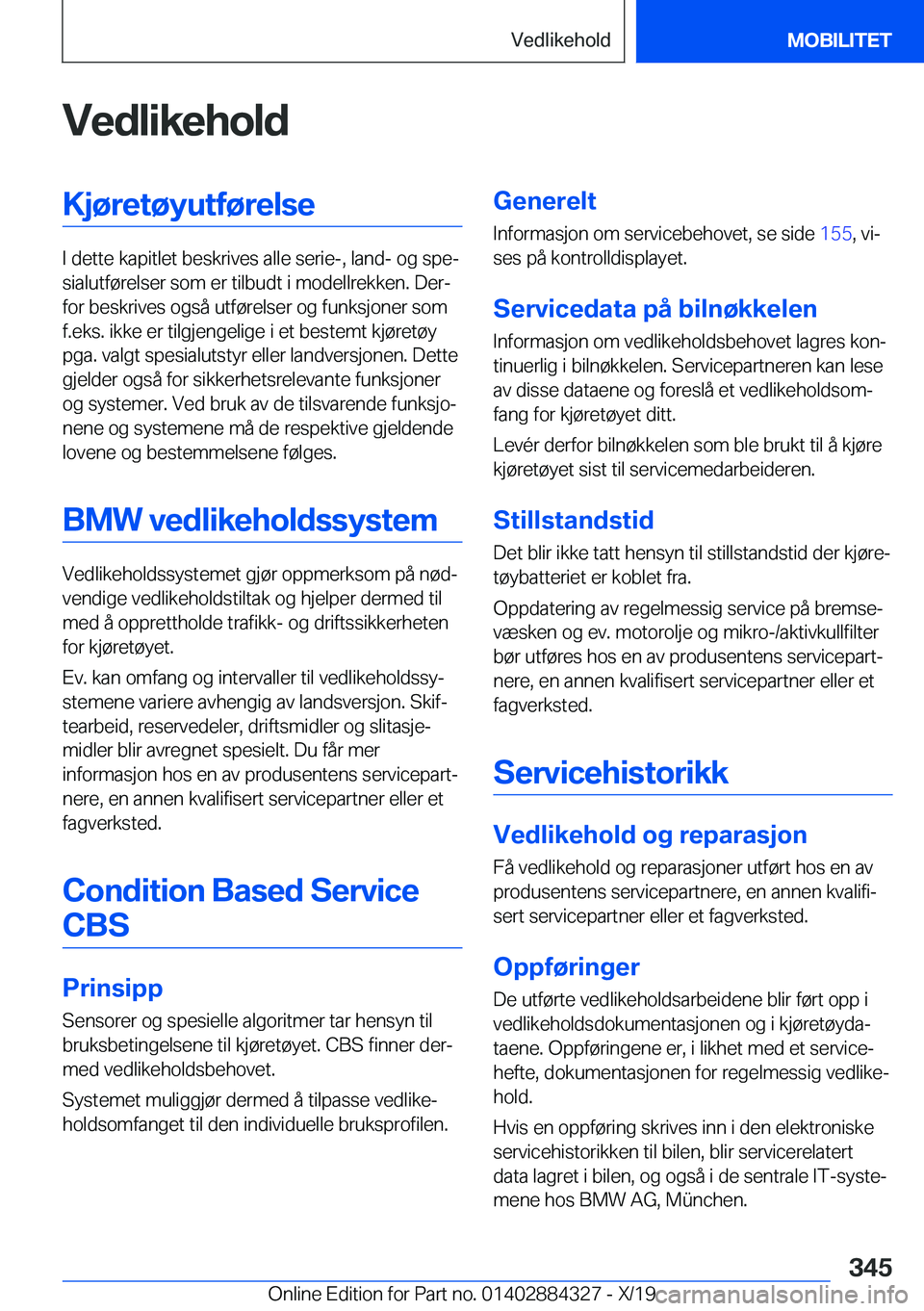 BMW 8 SERIES GRAN COUPE 2020  InstruksjonsbØker (in Norwegian) �V�e�d�l�i�k�e�h�o�l�d�K�j�