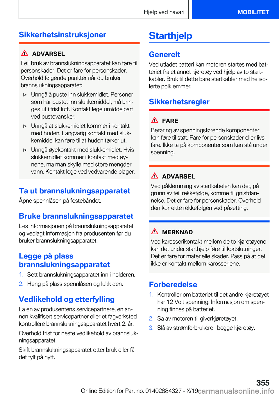 BMW 8 SERIES GRAN COUPE 2020  InstruksjonsbØker (in Norwegian) �S�i�k�k�e�r�h�e�t�s�i�n�s�t�r�u�k�s�j�o�n�e�r
�A�D�V�A�R�S�E�L
�F�e�i�l��b�r�u�k��a�v��b�r�a�n�n�s�l�u�k�n�i�n�g�s�a�p�p�a�r�a�t�e�t��k�a�n��f�