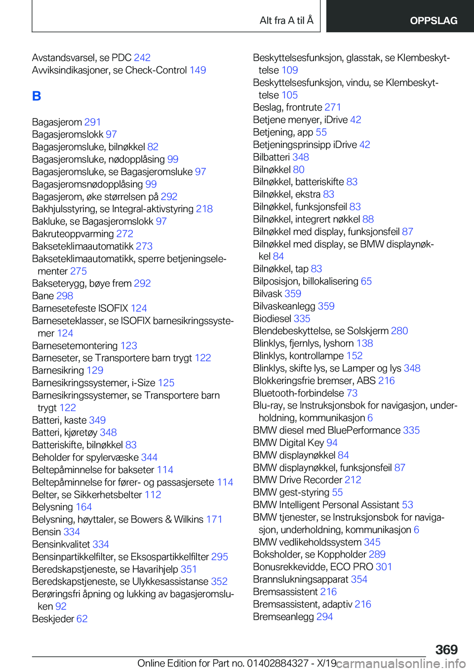 BMW 8 SERIES GRAN COUPE 2020  InstruksjonsbØker (in Norwegian) �A�v�s�t�a�n�d�s�v�a�r�s�e�l�,��s�e��P�D�C��2�4�2�
�A�v�v�i�k�s�i�n�d�i�k�a�s�j�o�n�e�r�,��s�e��C�h�e�c�k�-�C�o�n�t�r�o�l� �1�4�9�
�B
�B�a�g�a�s�j�e�r�o�m� �2�9�1�
�B�a�g�a�s�j�e�r�o�m�s�l�o