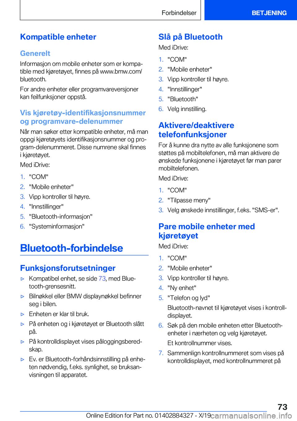 BMW 8 SERIES GRAN COUPE 2020  InstruksjonsbØker (in Norwegian) �K�o�m�p�a�t�i�b�l�e��e�n�h�e�t�e�r
�G�e�n�e�r�e�l�t �I�n�f�o�r�m�a�s�j�o�n��o�m��m�o�b�i�l�e��e�n�h�e�t�e�r��s�o�m��e�r��k�o�m�p�aj�t�i�b�l�e��m�e�d��k�j�