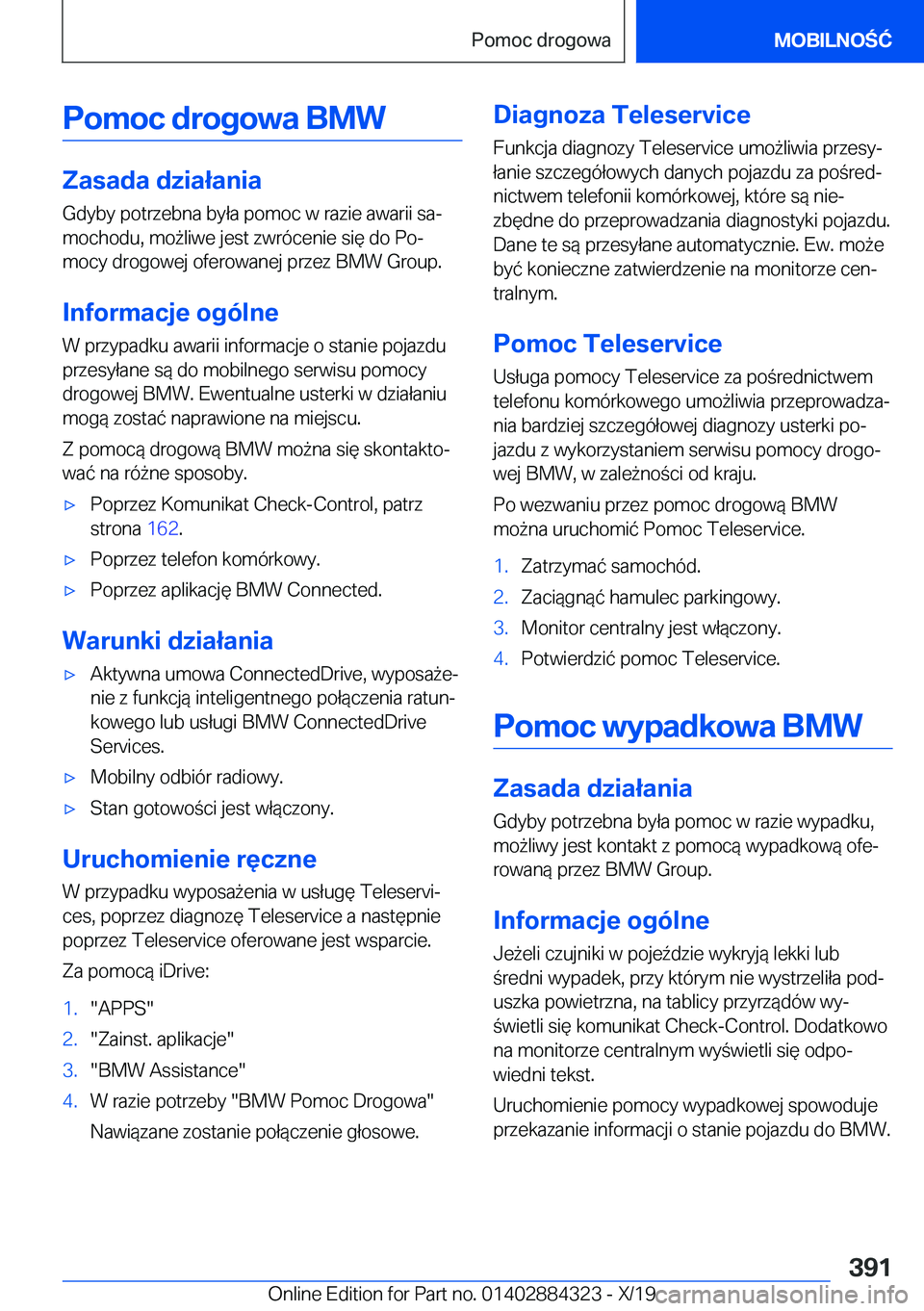 BMW 8 SERIES GRAN COUPE 2020  Instrukcja obsługi (in Polish) �P�o�m�o�c��d�r�o�g�o�w�a��B�M�W
�Z�a�s�a�d�a��d�z�i�a�ł�a�n�i�a
�G�d�y�b�y��p�o�t�r�z�e�b�n�a��b�y�ł�a��p�o�m�o�c��w��r�a�z�i�e��a�w�a�r�i�i��s�aj
�m�o�c�h�o�d�u�,��m�o9�l�i�w�e��j�e�