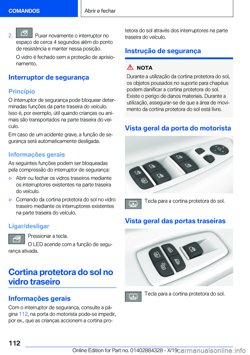 BMW 8 SERIES GRAN COUPE 2020  Manual do condutor (in Portuguese) �2�.���P�u�x�a�r��n�o�v�a�m�e�n�t�e��o��i�n�t�e�r�r�u�p�t�o�r��n�o
�e�s�p�a�