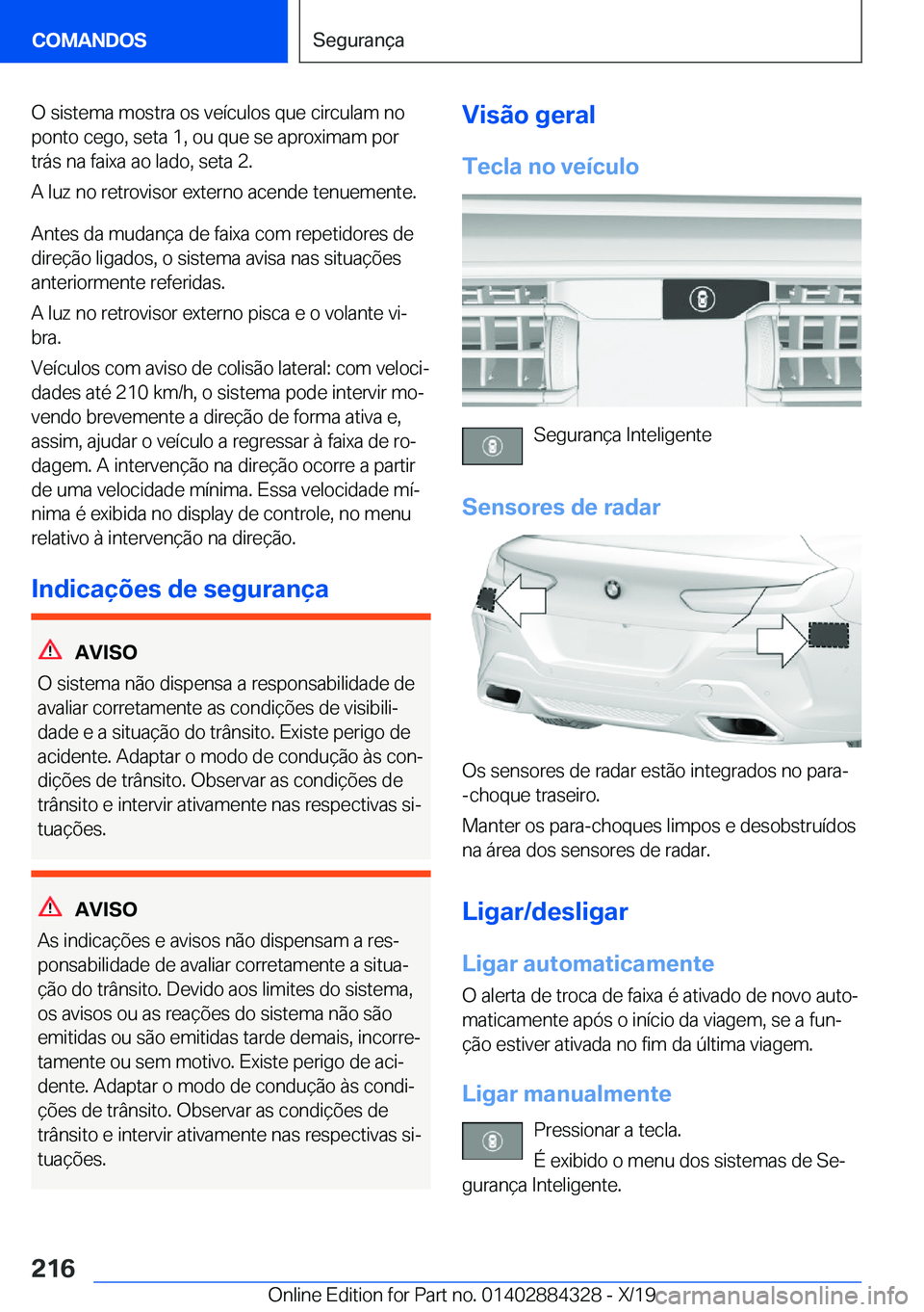 BMW 8 SERIES GRAN COUPE 2020  Manual do condutor (in Portuguese) �O��s�i�s�t�e�m�a��m�o�s�t�r�a��o�s��v�e�