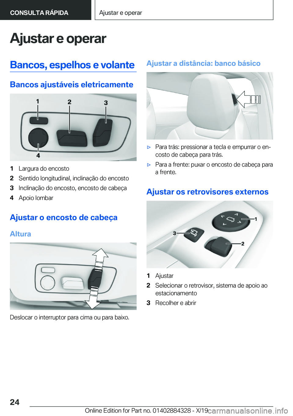 BMW 8 SERIES GRAN COUPE 2020  Manual do condutor (in Portuguese) �A�j�u�s�t�a�r��e��o�p�e�r�a�r�B�a�n�c�o�s�,��e�s�p�e�l�h�o�s��e��v�o�l�a�n�t�e
�B�a�n�c�o�s��a�j�u�s�t�á�v�e�i�s��e�l�e�t�r�i�c�a�m�e�n�t�e
�1�L�a�r�g�u�r�a��d�o��e�n�c�o�s�t�o�2�S�e�n�t�i�