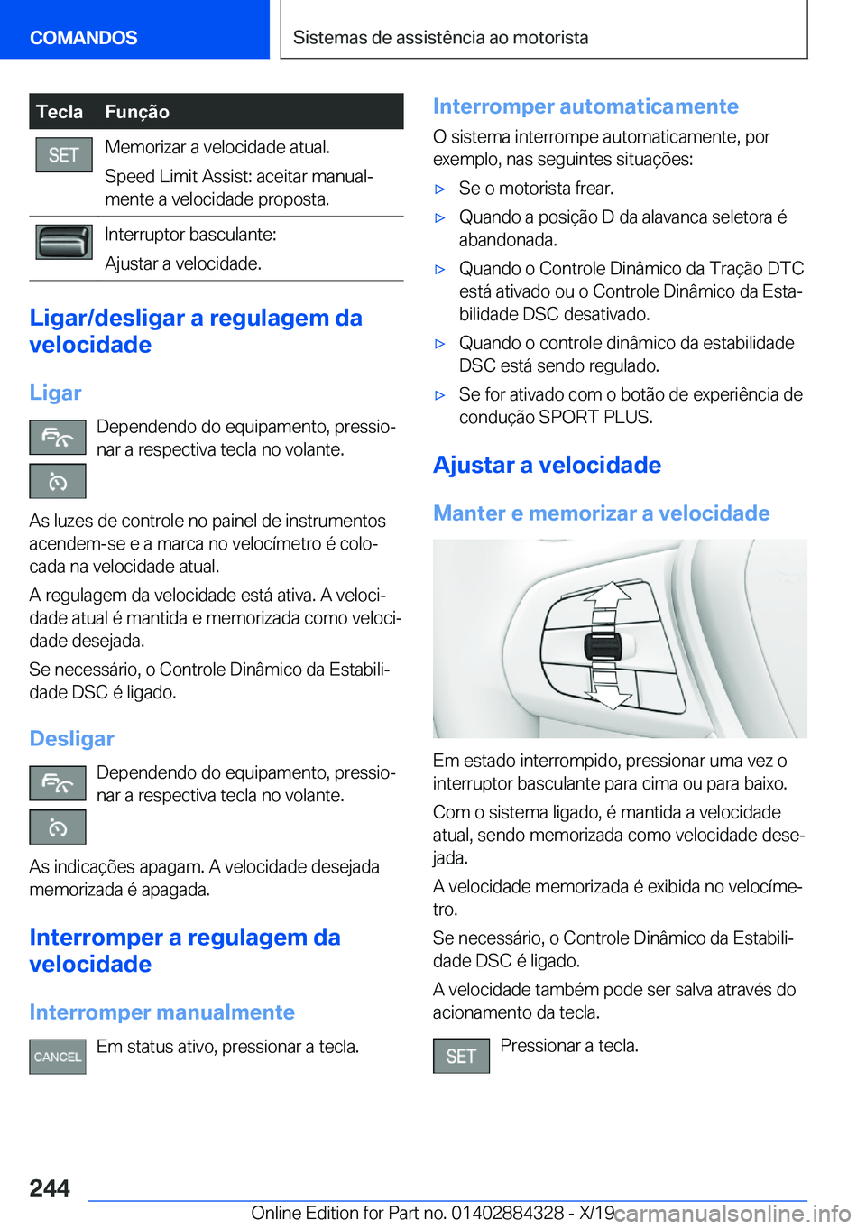 BMW 8 SERIES GRAN COUPE 2020  Manual do condutor (in Portuguese) �T�e�c�l�a�F�u�n�