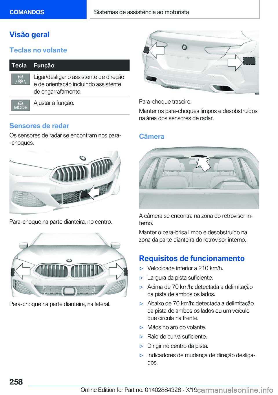 BMW 8 SERIES GRAN COUPE 2020  Manual do condutor (in Portuguese) �V�i�s�ã�o��g�e�r�a�l
�T�e�c�l�a�s��n�o��v�o�l�a�n�t�e�T�e�c�l�a�F�u�n�