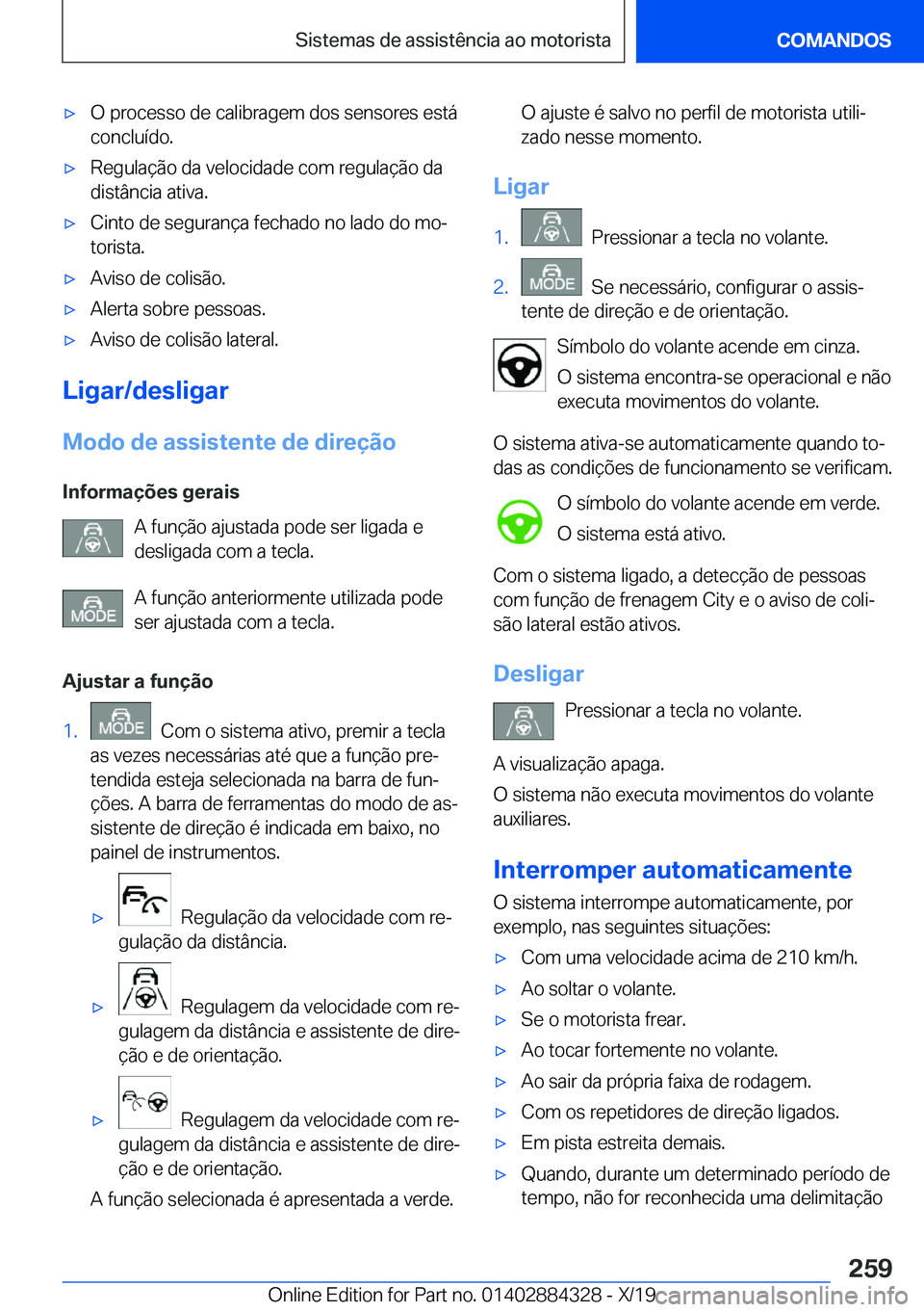 BMW 8 SERIES GRAN COUPE 2020  Manual do condutor (in Portuguese) x�O��p�r�o�c�e�s�s�o��d�e��c�a�l�i�b�r�a�g�e�m��d�o�s��s�e�n�s�o�r�e�s��e�s�t�á�c�o�n�c�l�u�