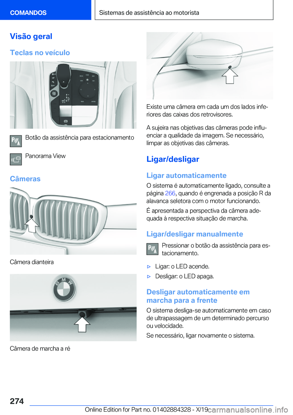 BMW 8 SERIES GRAN COUPE 2020  Manual do condutor (in Portuguese) �V�i�s�ã�o��g�e�r�a�l
�T�e�c�l�a�s��n�o��v�e�