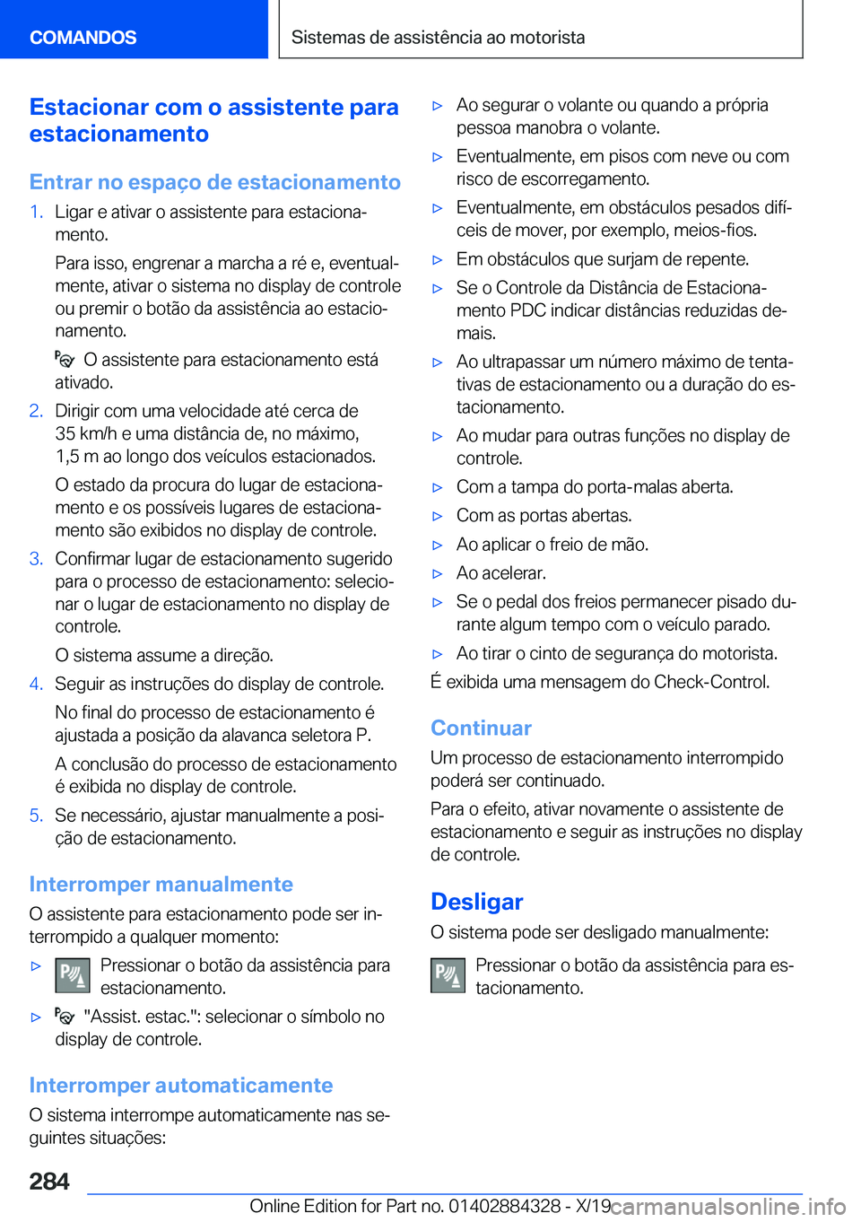 BMW 8 SERIES GRAN COUPE 2020  Manual do condutor (in Portuguese) �E�s�t�a�c�i�o�n�a�r��c�o�m��o��a�s�s�i�s�t�e�n�t�e��p�a�r�a
�e�s�t�a�c�i�o�n�a�m�e�n�t�o
�E�n�t�r�a�r��n�o��e�s�p�a�