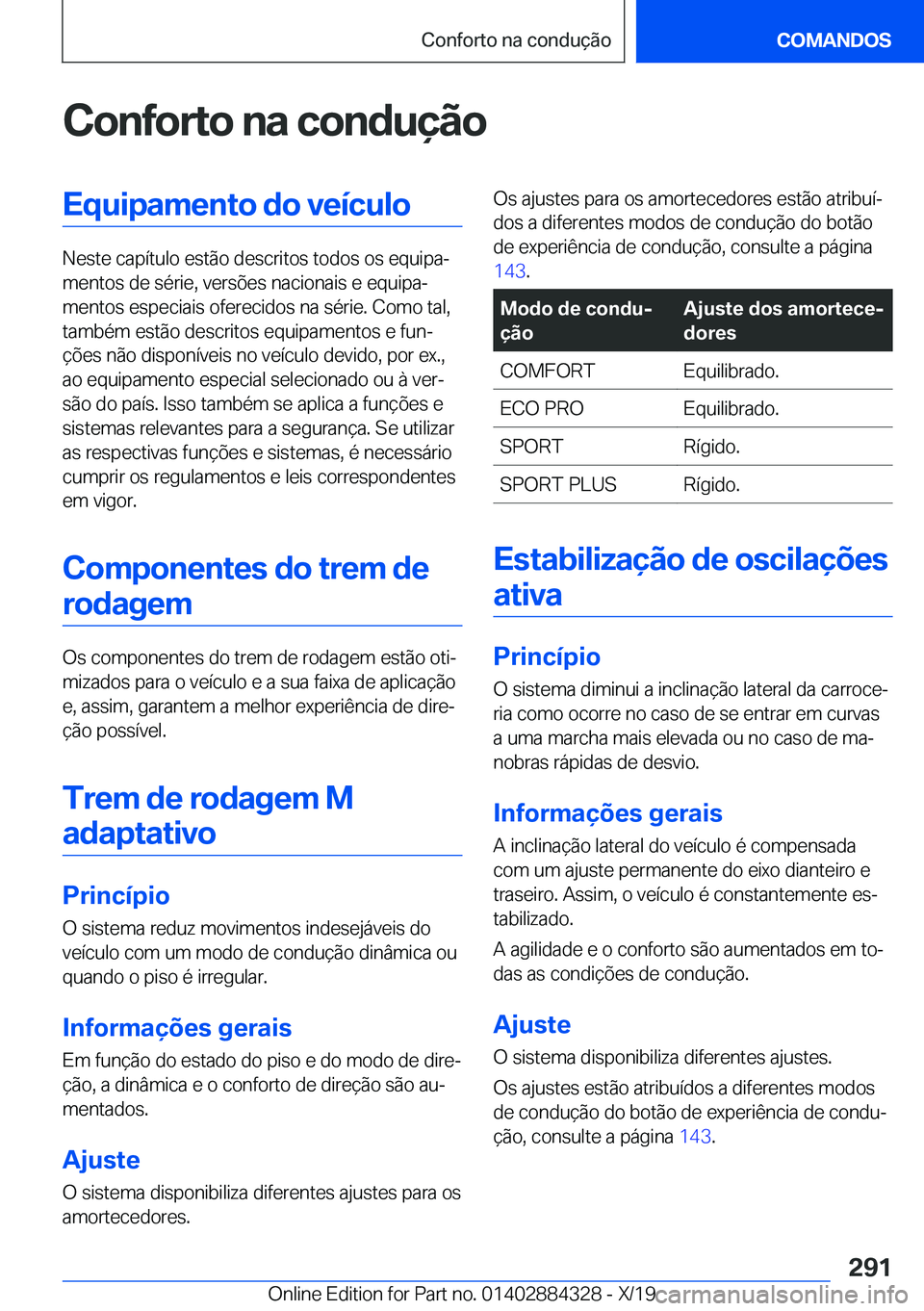 BMW 8 SERIES GRAN COUPE 2020  Manual do condutor (in Portuguese) �C�o�n�f�o�r�t�o��n�a��c�o�n�d�u�
