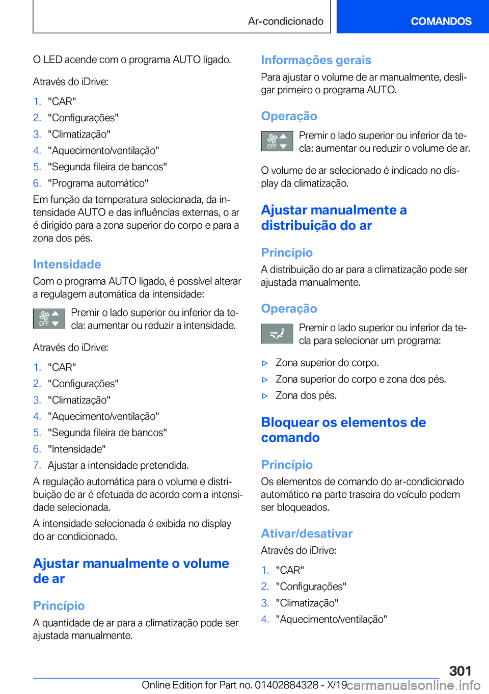 BMW 8 SERIES GRAN COUPE 2020  Manual do condutor (in Portuguese) �O��L�E�D��a�c�e�n�d�e��c�o�m��o��p�r�o�g�r�a�m�a��A�U�T�O��l�i�g�a�d�o�.�A�t�r�a�v�é�s��d�o��i�D�r�i�v�e�:�1�.��C�A�R��2�.��C�o�n�f�i�g�u�r�a�