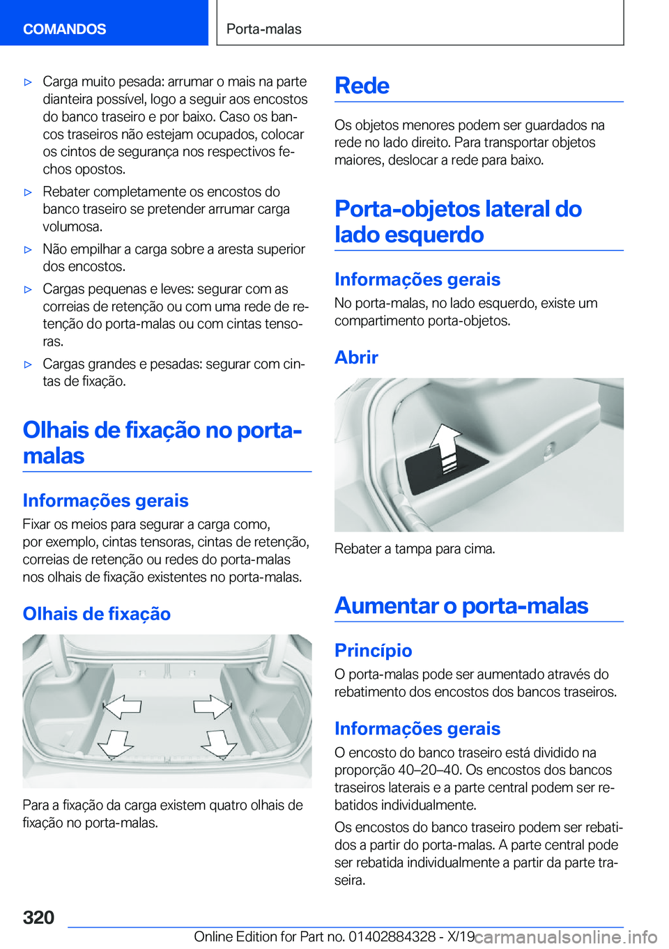BMW 8 SERIES GRAN COUPE 2020  Manual do condutor (in Portuguese) x�C�a�r�g�a��m�u�i�t�o��p�e�s�a�d�a�:��a�r�r�u�m�a�r��o��m�a�i�s��n�a��p�a�r�t�e
�d�i�a�n�t�e�i�r�a��p�o�s�s�