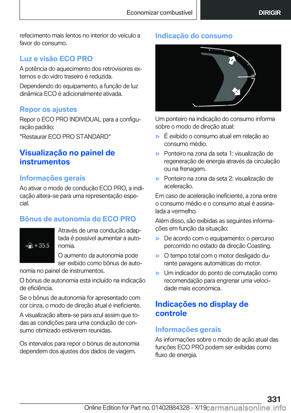 BMW 8 SERIES GRAN COUPE 2020  Manual do condutor (in Portuguese) �r�e�f�e�c�i�m�e�n�t�o��m�a�i�s��l�e�n�t�o�s��n�o��i�n�t�e�r�i�o�r��d�o��v�e�