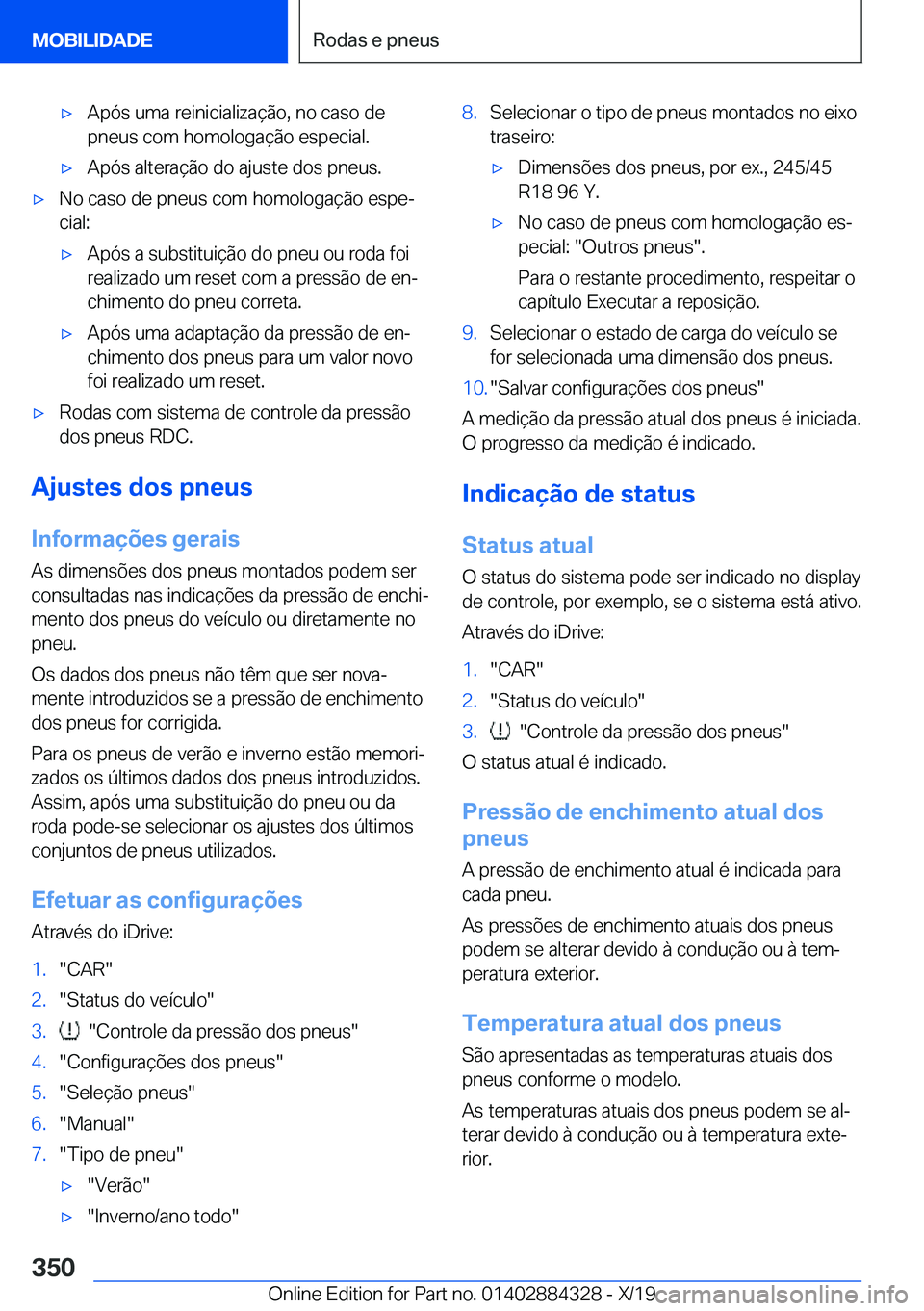 BMW 8 SERIES GRAN COUPE 2020  Manual do condutor (in Portuguese) x�A�p�ó�s��u�m�a��r�e�i�n�i�c�i�a�l�i�z�a�