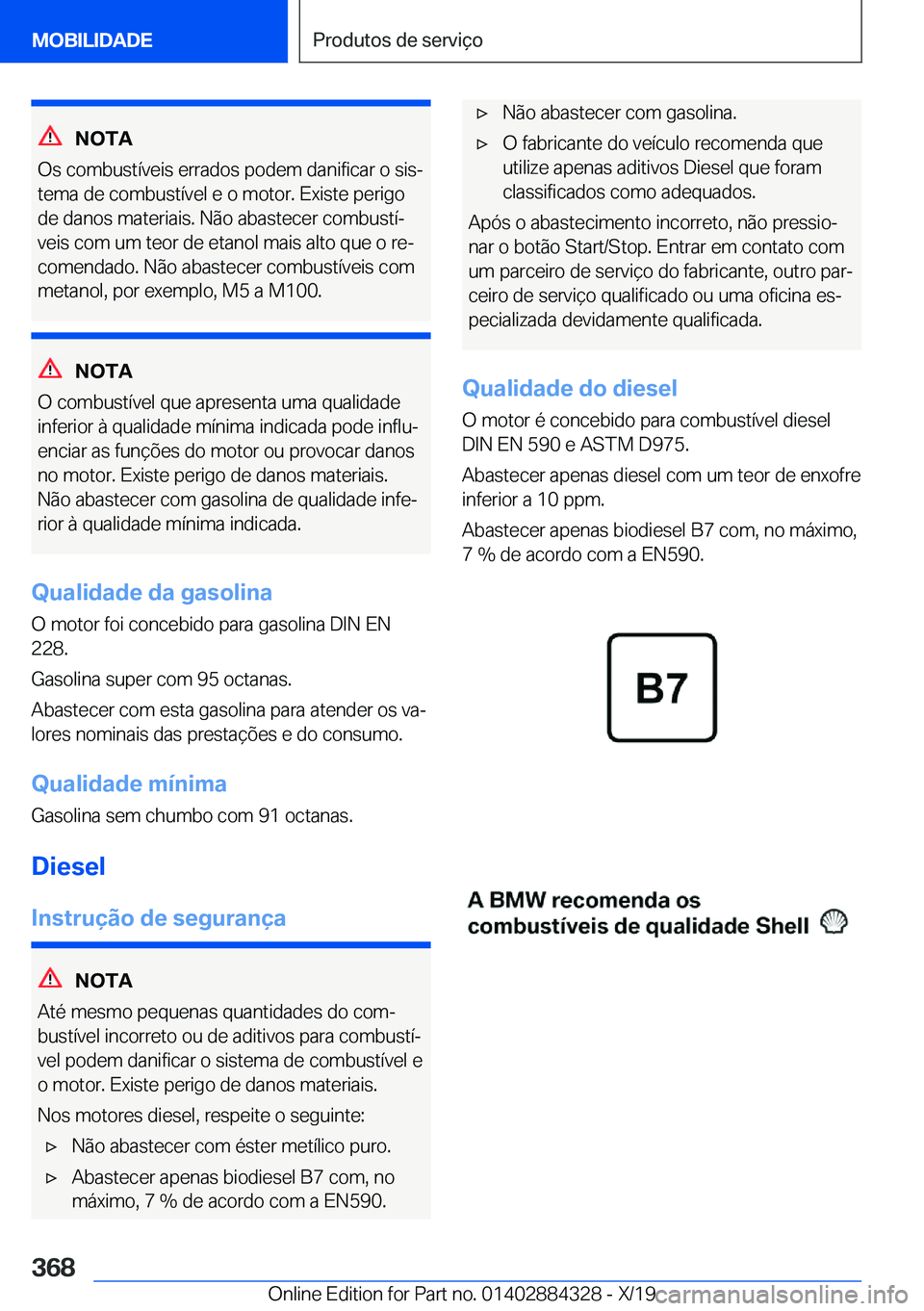 BMW 8 SERIES GRAN COUPE 2020  Manual do condutor (in Portuguese) �N�O�T�A
�O�s��c�o�m�b�u�s�t�