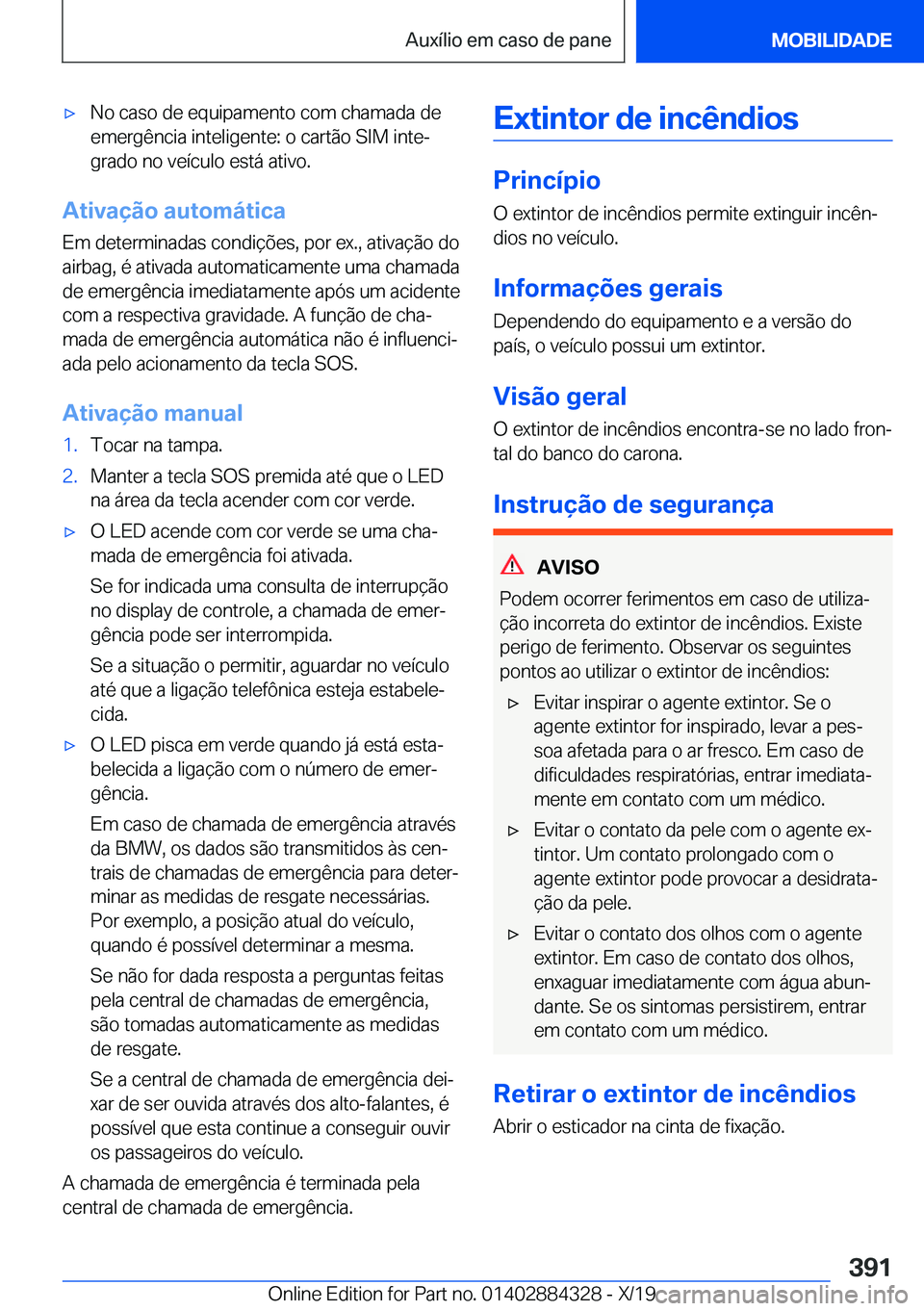 BMW 8 SERIES GRAN COUPE 2020  Manual do condutor (in Portuguese) x�N�o��c�a�s�o��d�e��e�q�u�i�p�a�m�e�n�t�o��c�o�m��c�h�a�m�a�d�a��d�e
�e�m�e�r�g�ê�n�c�i�a��i�n�t�e�l�i�g�e�n�t�e�:��o��c�a�r�t�ã�o��S�I�M��i�n�t�eª �g�r�a�d�o��n�o��v�e�